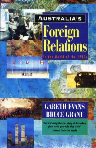 Australia's Foreign Relations: In the World of the 1990s Politics & History