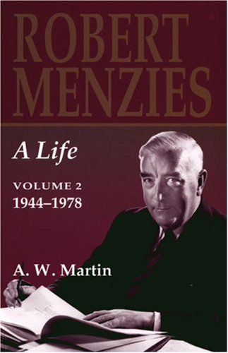 Robert Menzies: A Life, 1944-1978 (002) book