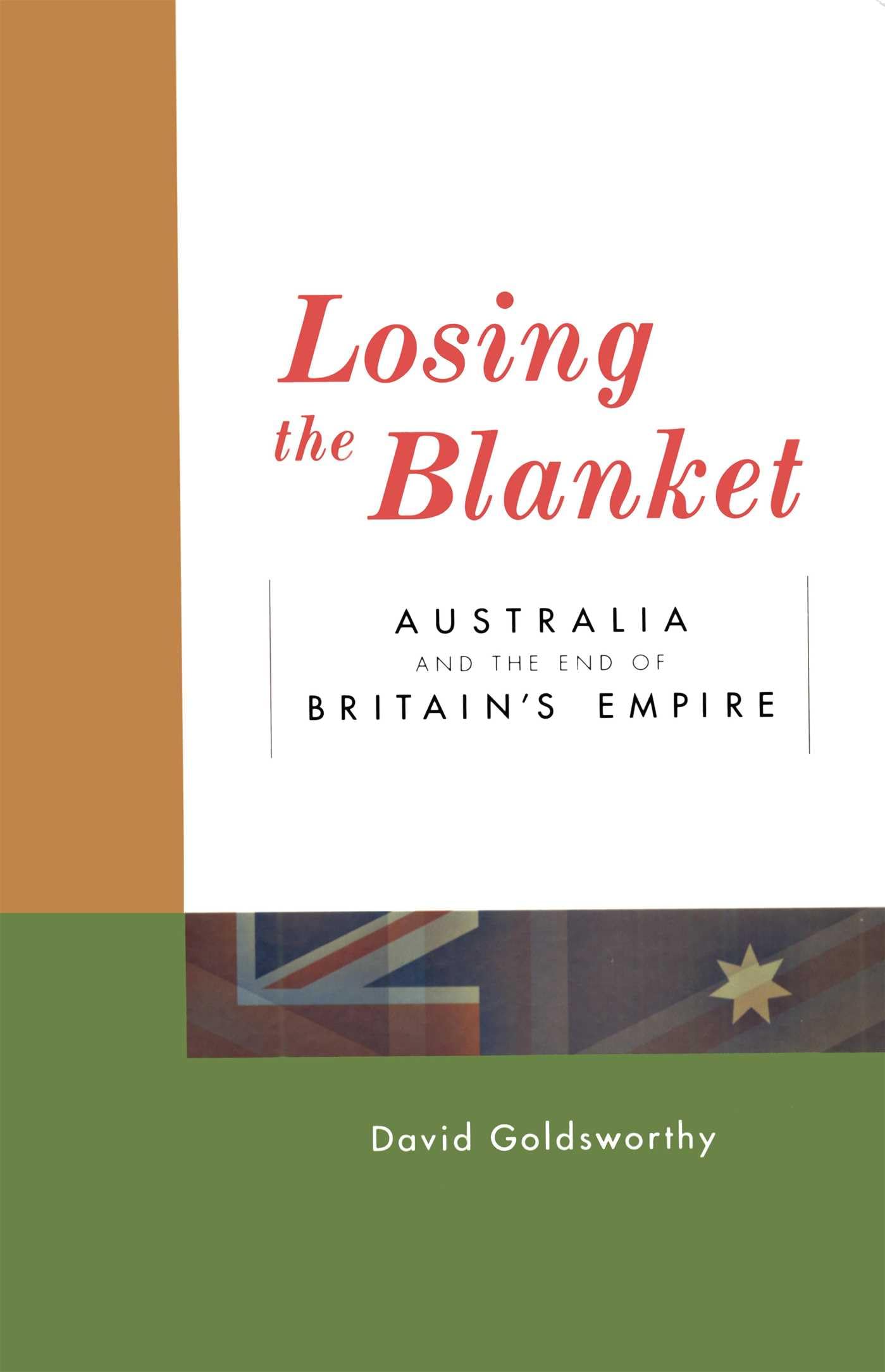 Losing the Blanket: Australia and the End of Britain's Empire Social Sciences