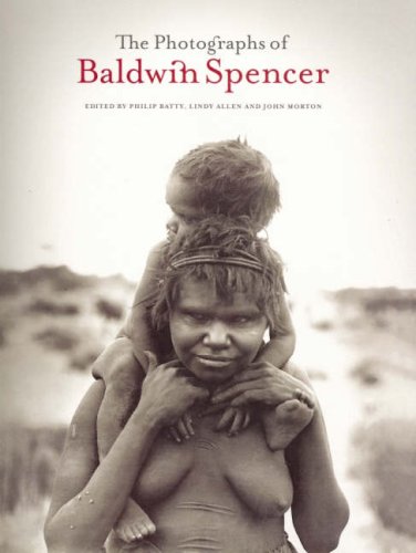 The Photographs of Baldwin Spencer book