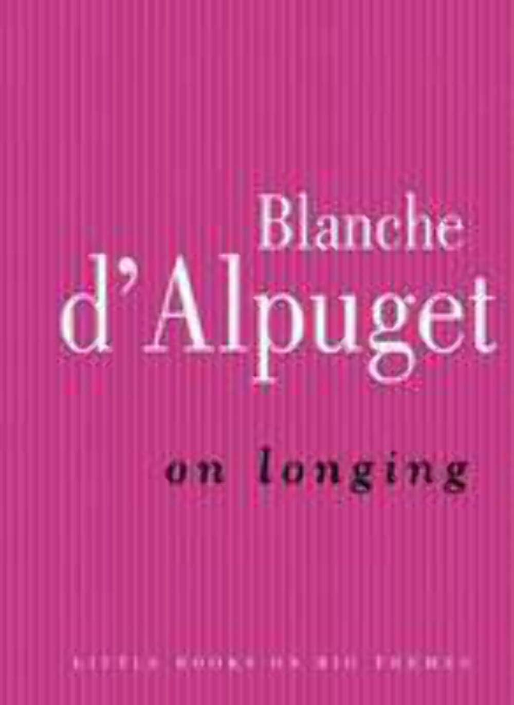 On Longing (Little Books on Big Themes) Social Sciences