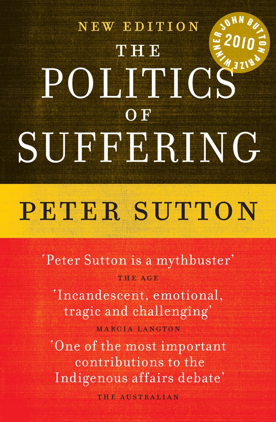 The Politics of Suffering: Indigenous Australia and the End of the Liberal Consensus Books