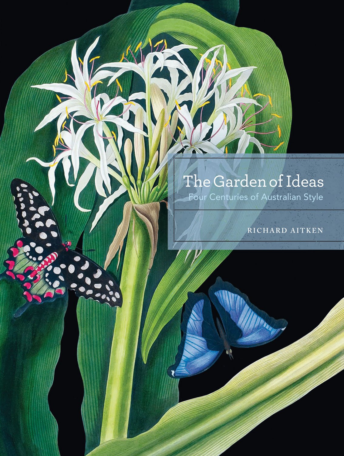 The Garden of Ideas: Four Centuries of Australian Style book