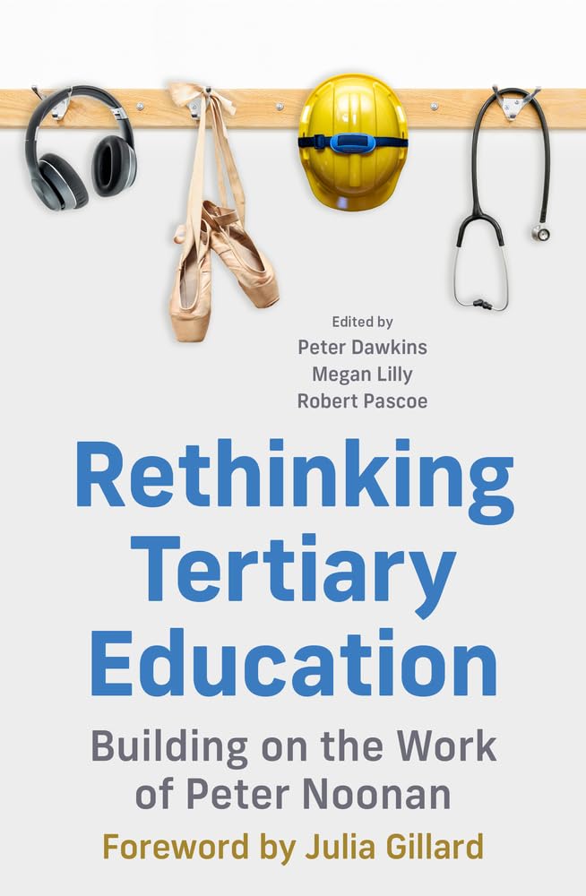 Rethinking Tertiary Education: Building on the Work of Peter Noonan book