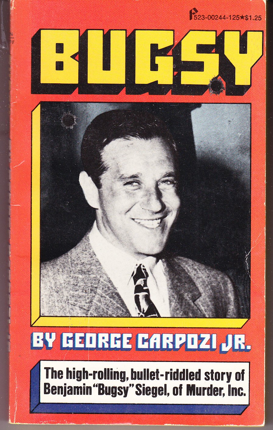 Bugsy: The High-Rolling, Bullet-Riddled Story of Benjamin"Bugsy"Siegel, of Murder, Inc." Books
