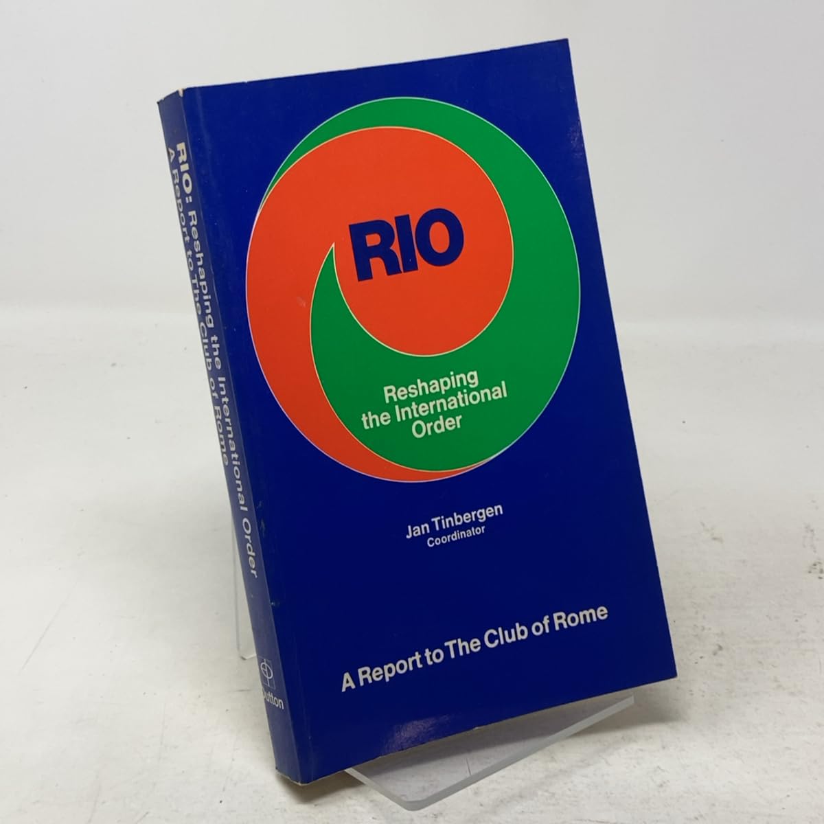 Reshaping the International Order: A Report to the Club of Rome Books