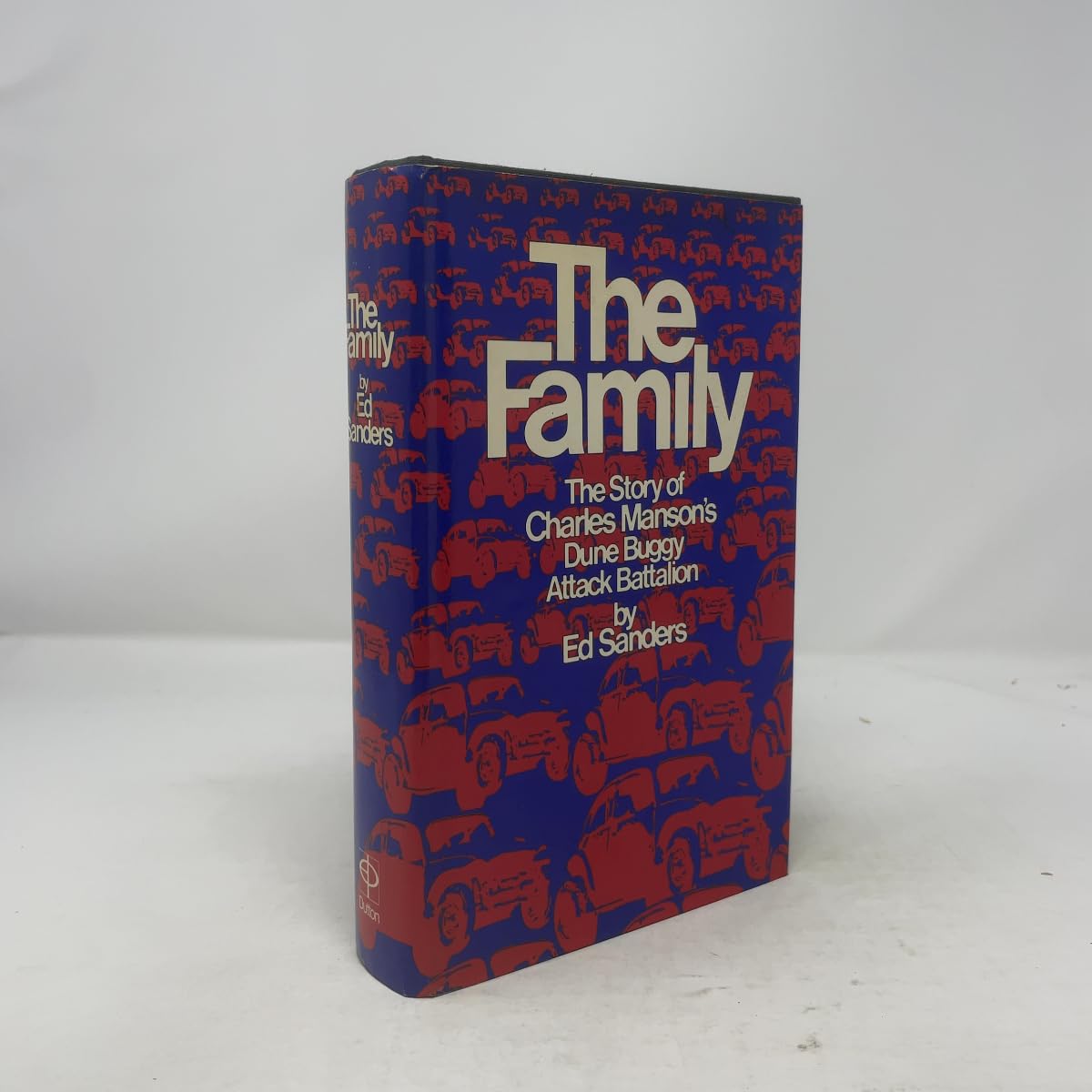 The Family ; the Story of Charles MansonÃƒ¯Ã‚¿Ã‚½s Dune Buggy Attack Battalion book