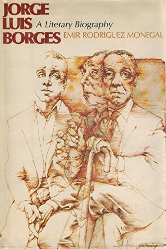 Jorge Luis Borges: A Literary Biography Memories
