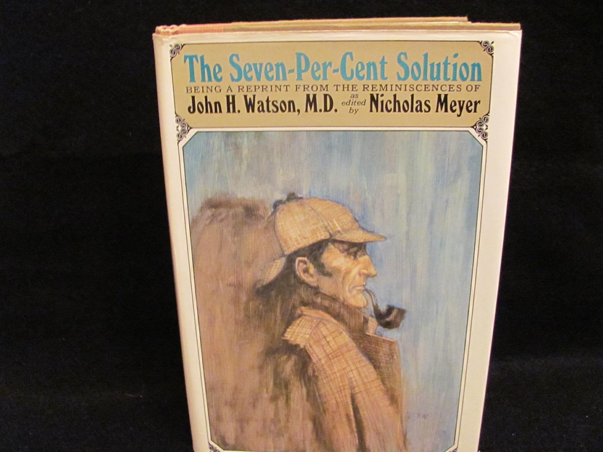The seven-per-cent solution;: Being a reprint from the reminiscences of John H. Watson, M.D., Detective & CSI