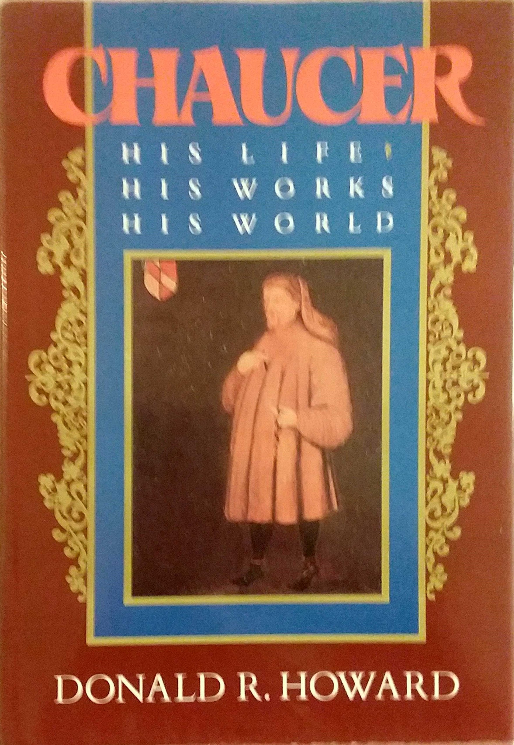 Chaucer: His Life, His Works, His World Memories
