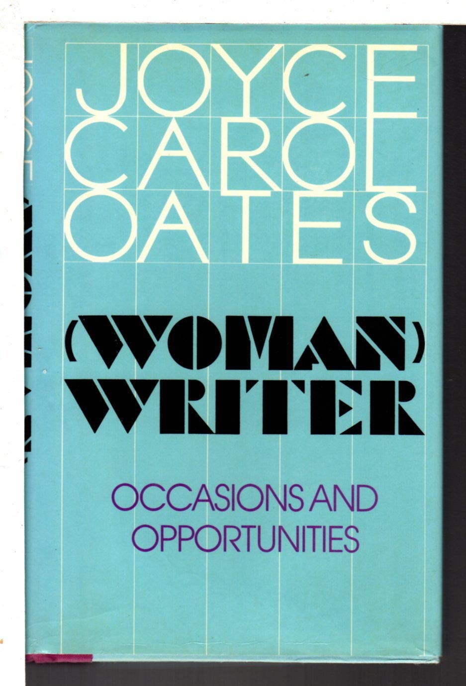 Woman Writer: Occasions and Opportunities Essays & Short Stories