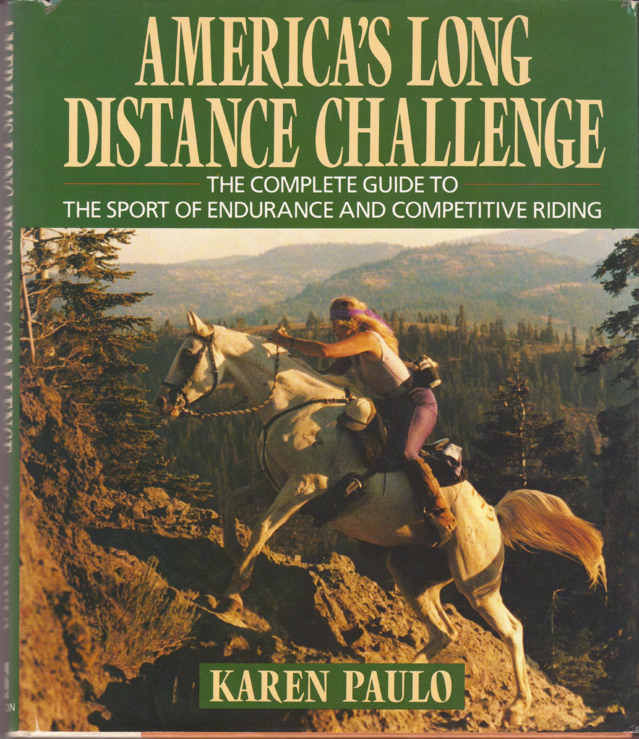America's Long Distance Challenge: The Complete Guide to the Sport of Endurance and Competitive Riding Contemporary literature