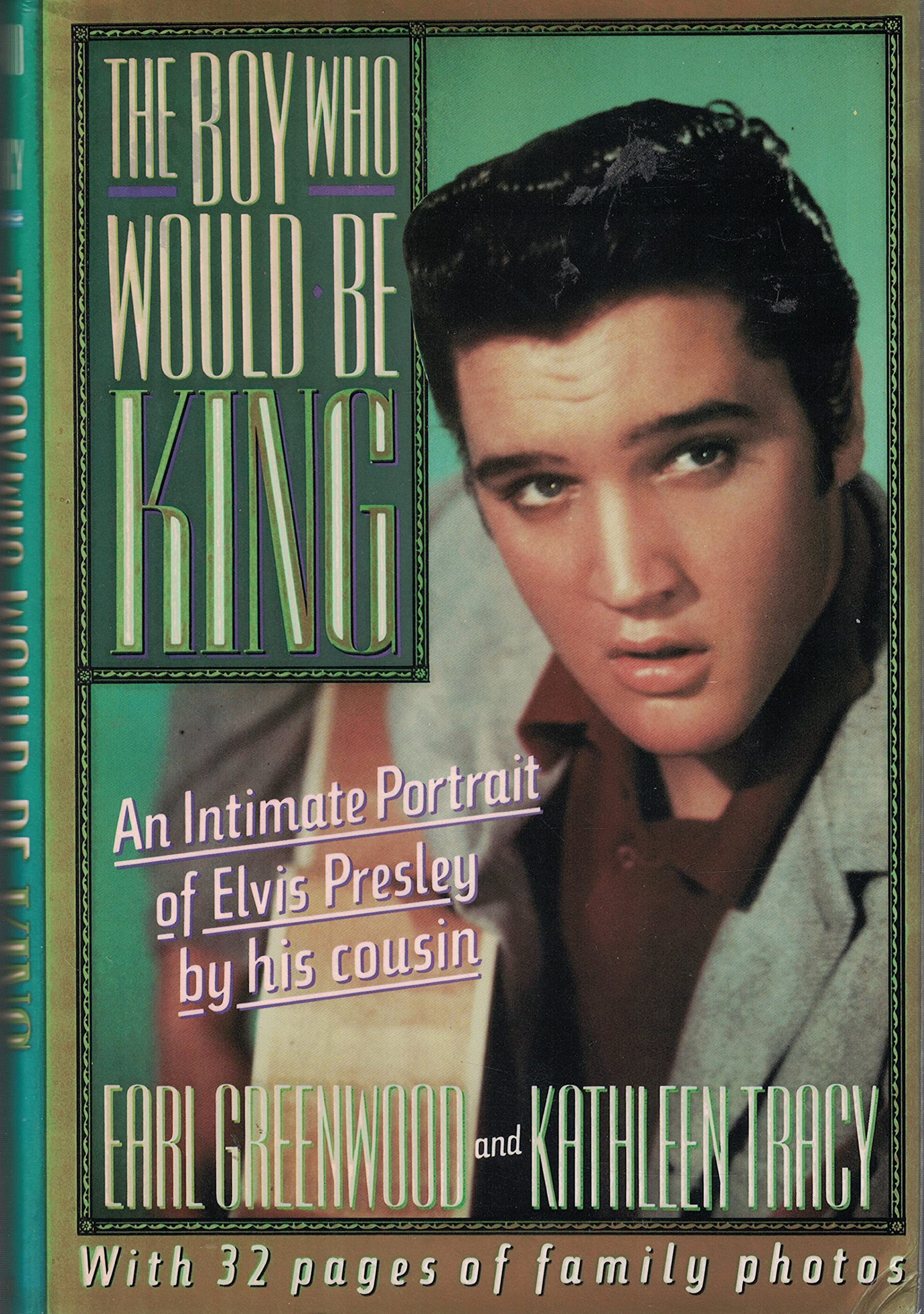 The Boy Who Would Be King: An Intimate Portrait of Elivs Presley by His Cousin Memories