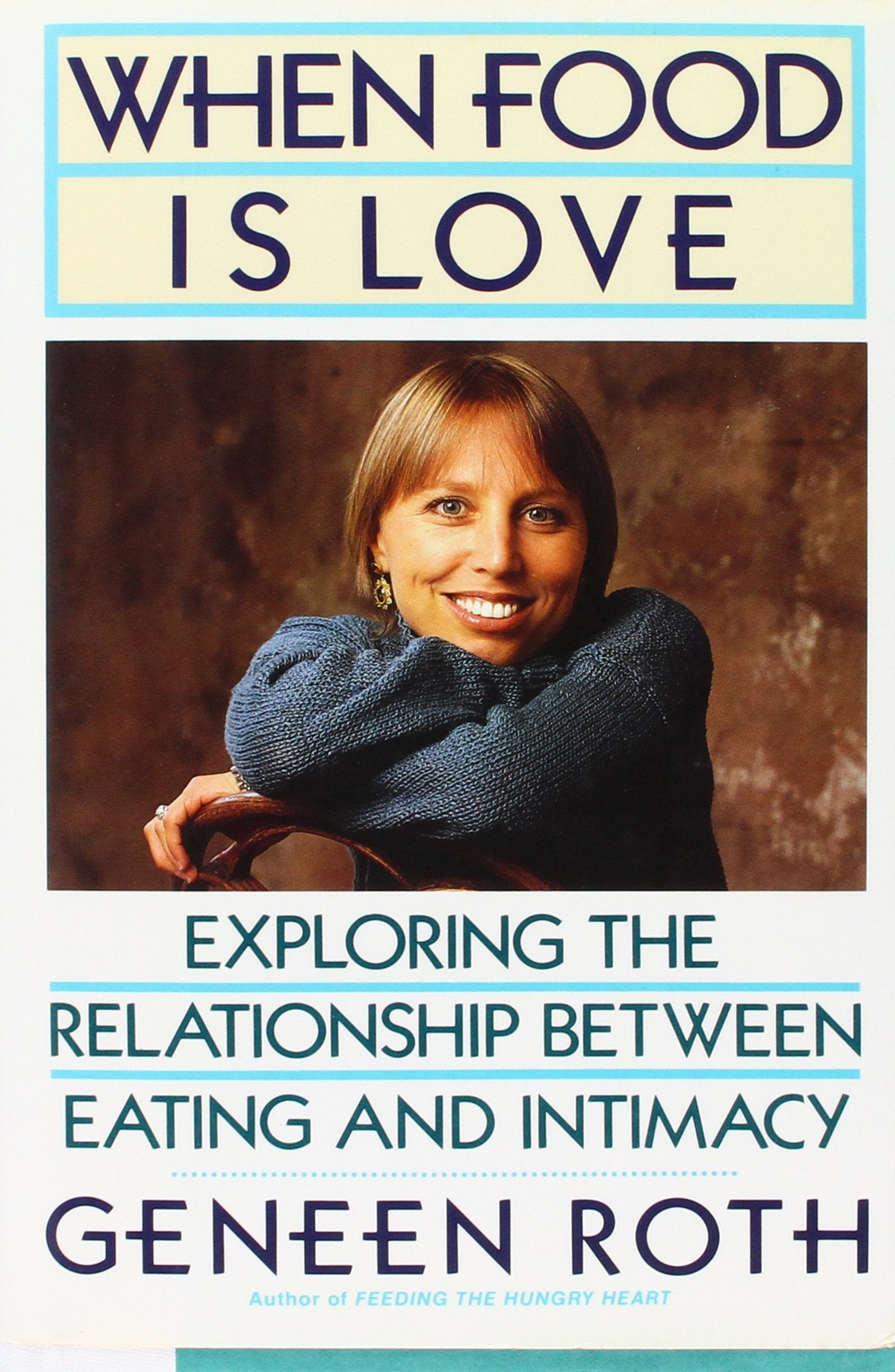 When Food Is Love: Exploring the Relationship Between Eating and Intimacy book