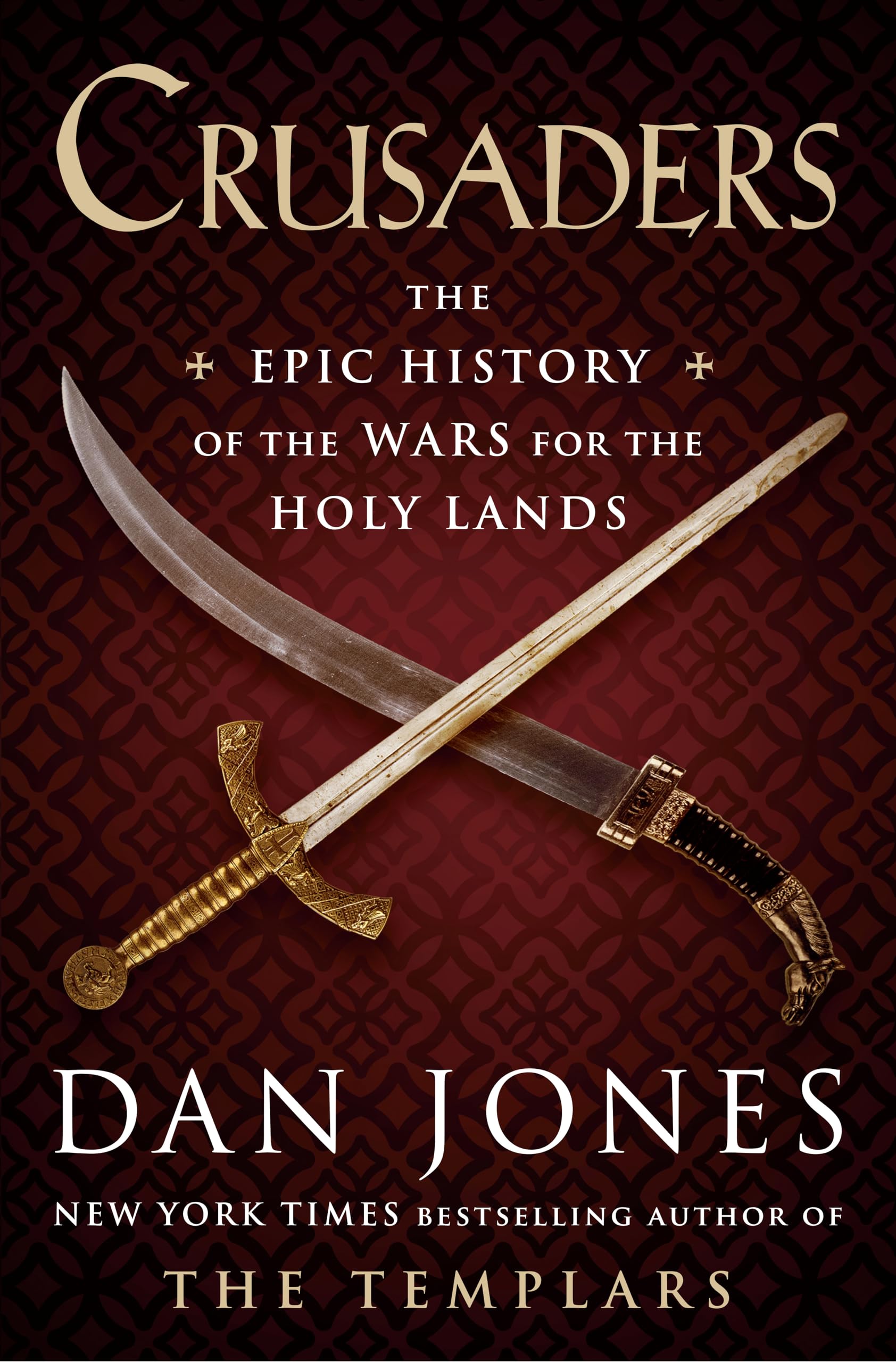 Crusaders: The Epic History of the Wars for the Holy Lands book