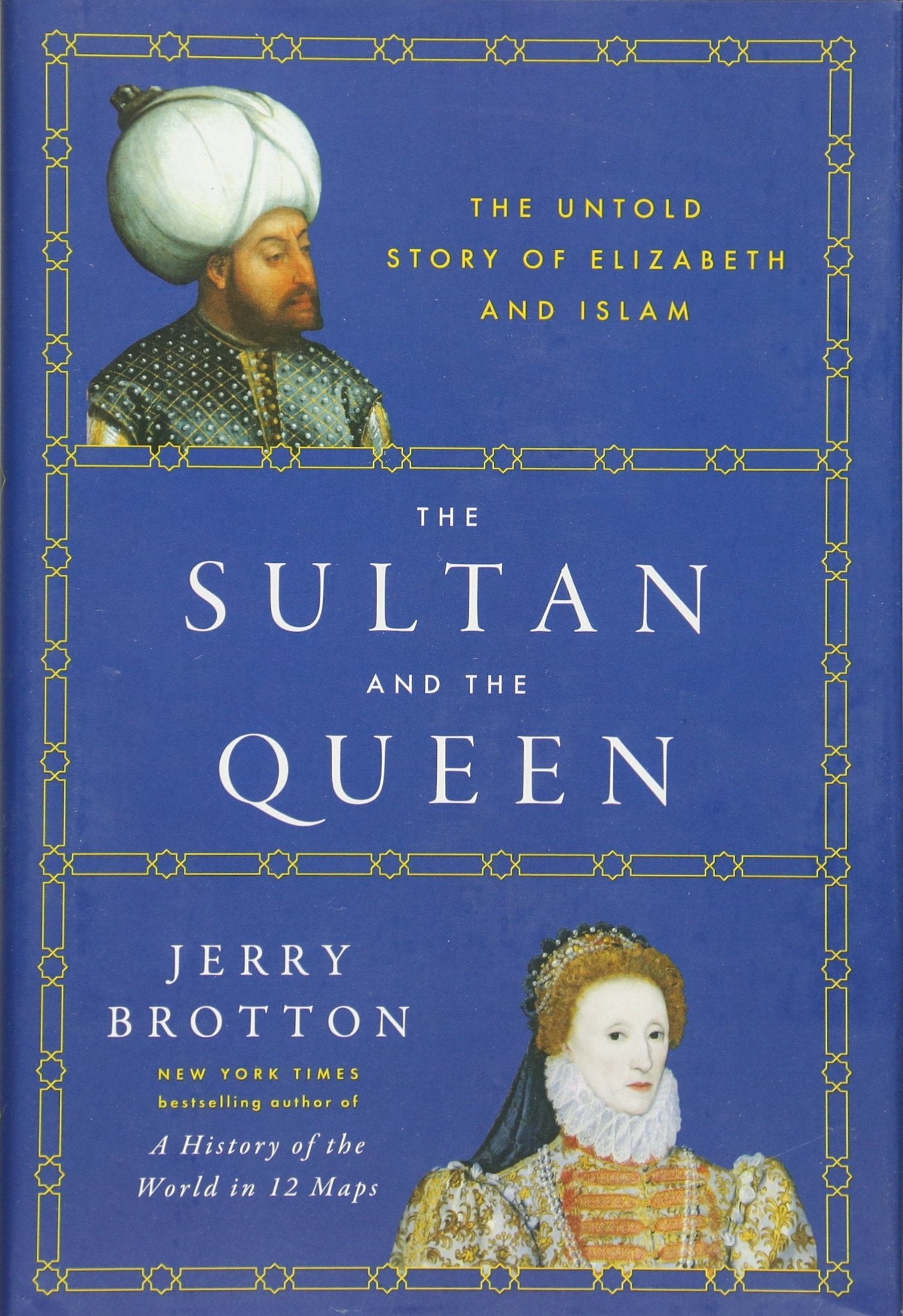 The Sultan and the Queen: The Untold Story of Elizabeth and Islam Social Sciences