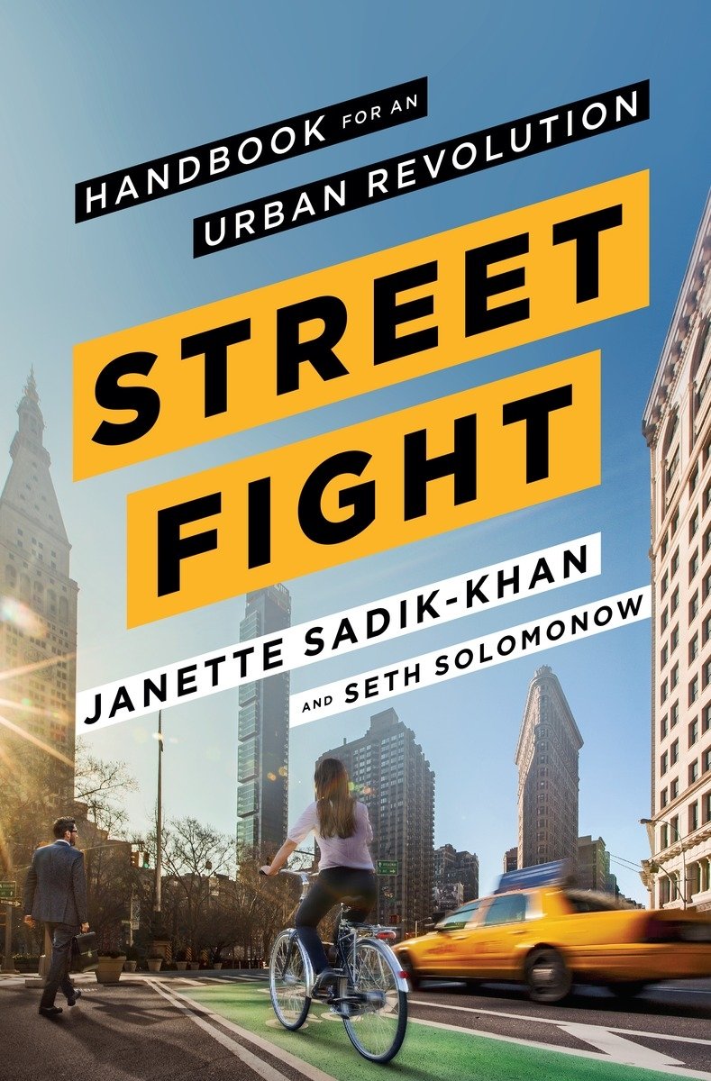 Streetfight: Handbook for an Urban Revolution book