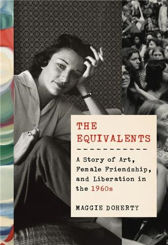 The Equivalents A Story of Art, Female Friendship and Liberation in the 60´s Books