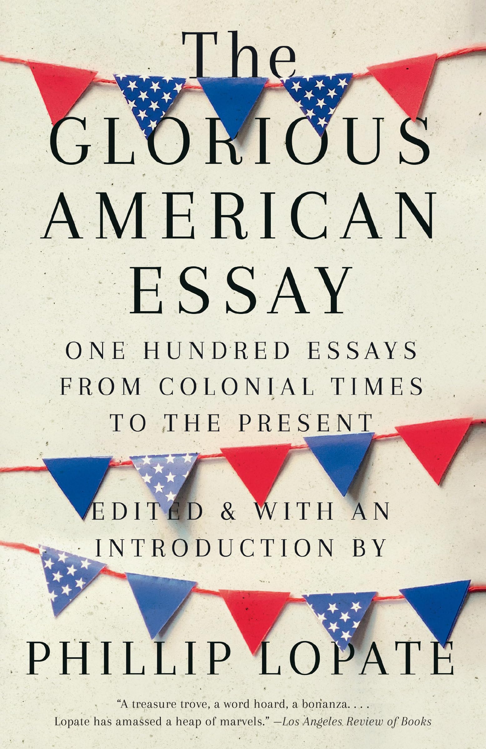 The Glorious American Essay: One Hundred Essays from Colonial Times to the Present Contemporary literature