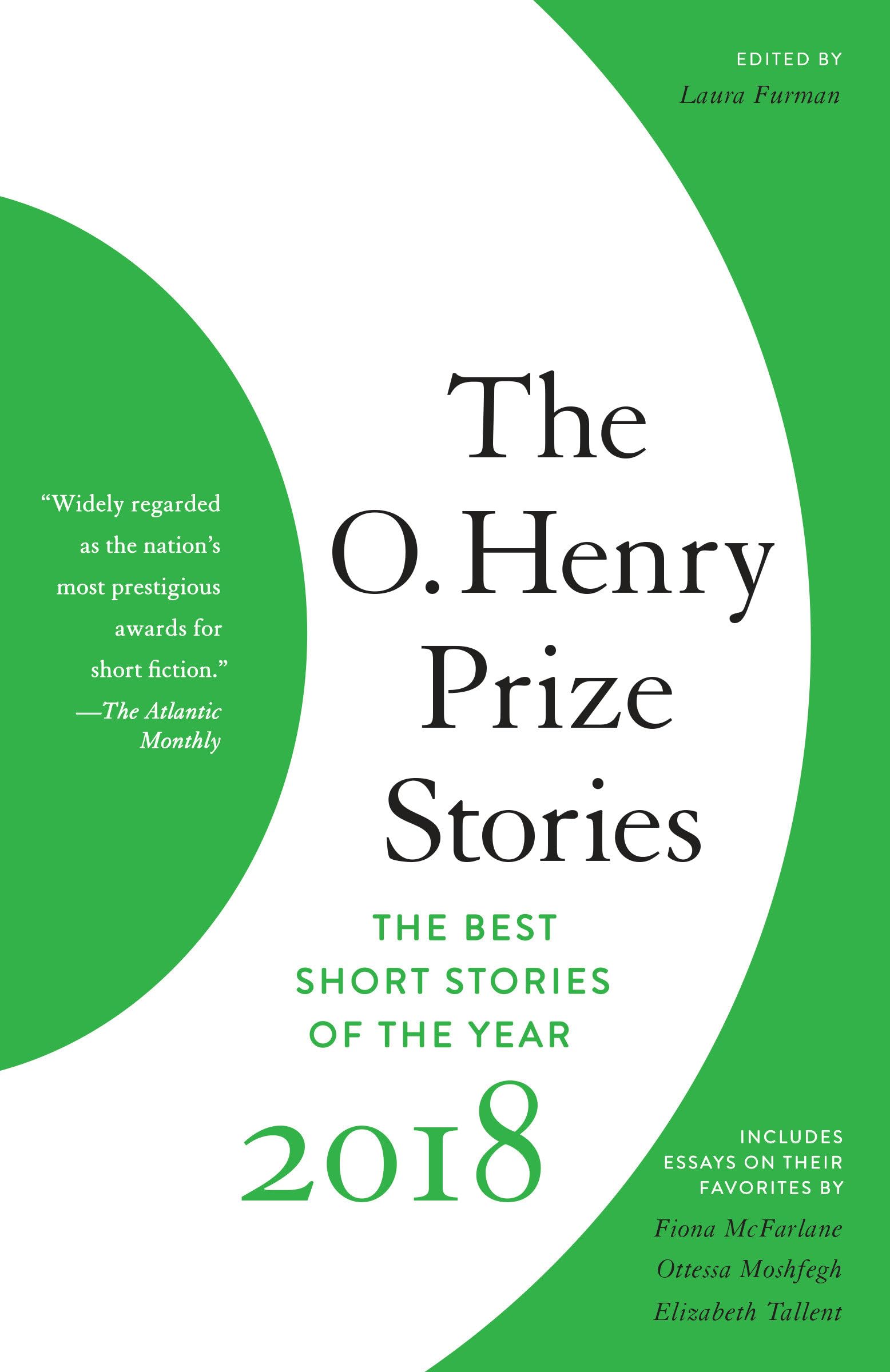 The O. Henry Prize Stories 2018: The Best Short Stories of the Year 2018 (The O. Henry Prize Collection) Contemporary literature Books