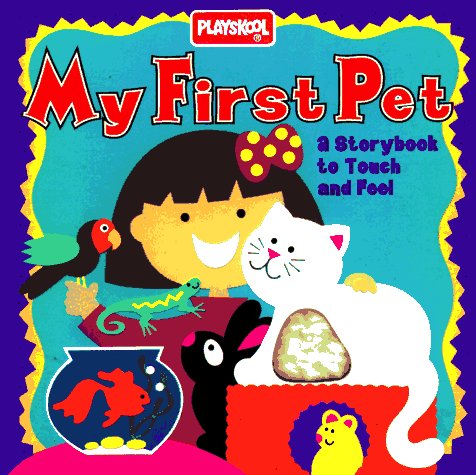 My First Pet: A Storybook to Touch And Feel Books