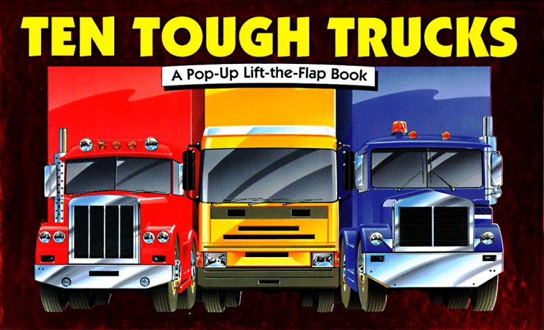 Ten Tough Trucks: A Pop-Up Lift-The-Flap Book Novels & Short Stories