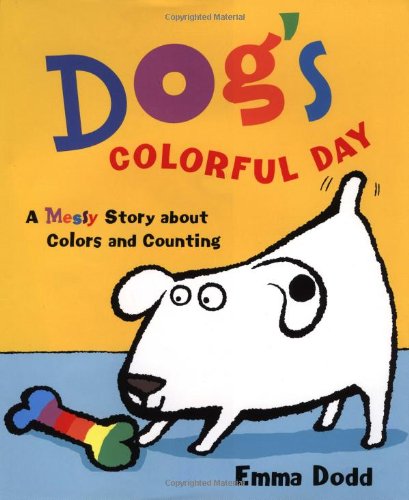 Dog's Colorful Day: A Messy Story About Colors and Counting Non-fiction