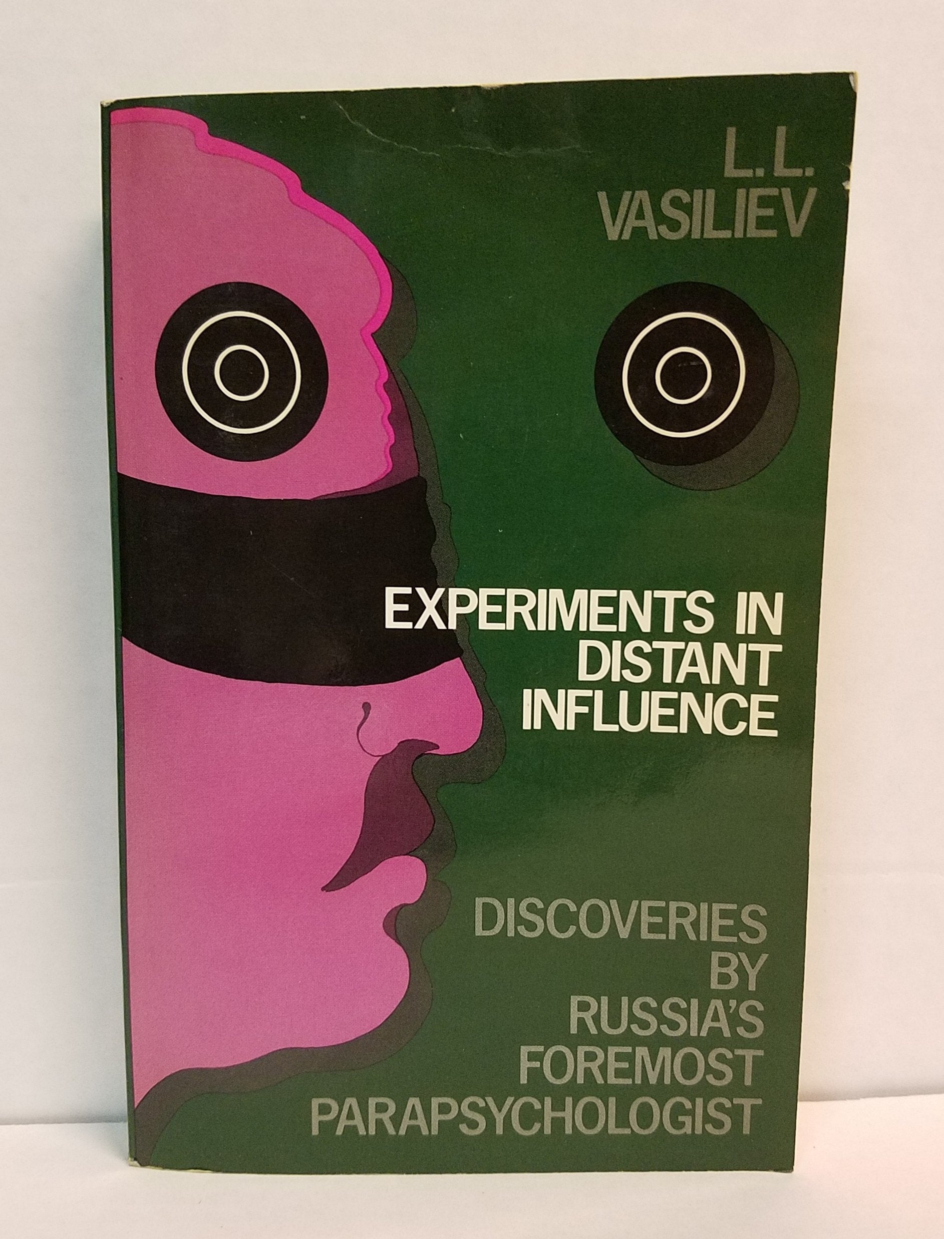 Experiments in Distant Influence: Discoveries by Russia's Foremost Parapsychologist Books