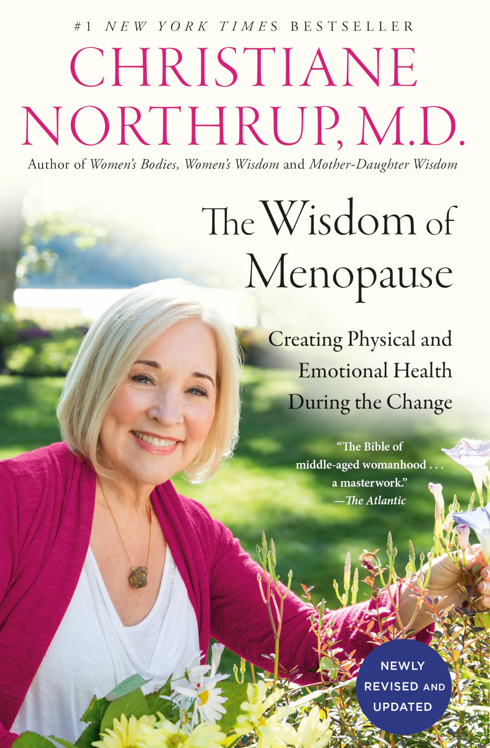 The Wisdom of Menopause (4th Edition): Creating Physical and Emotional Health During the Change Parents & Children