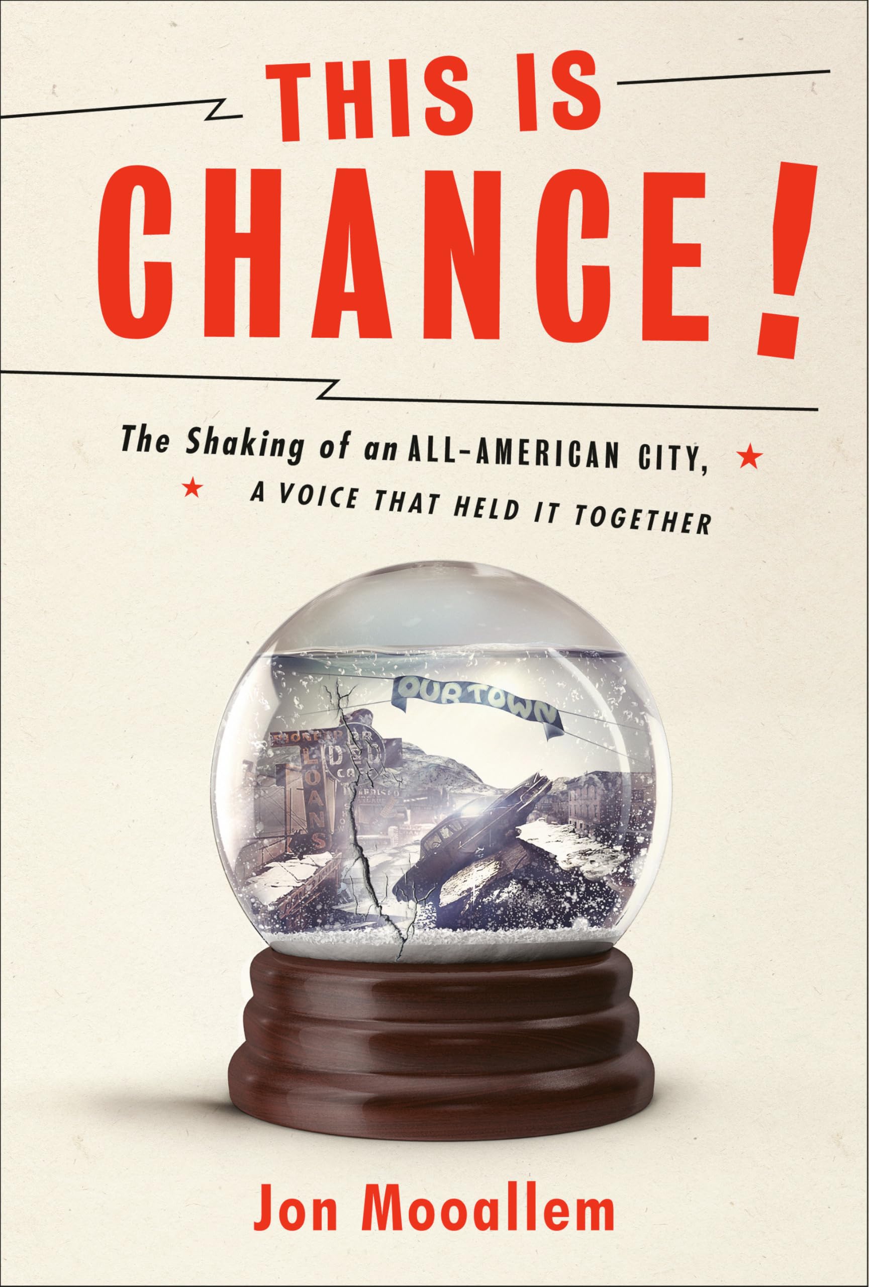 This Is Chance!: The Shaking of an All-American City, A Voice That Held It Together Books