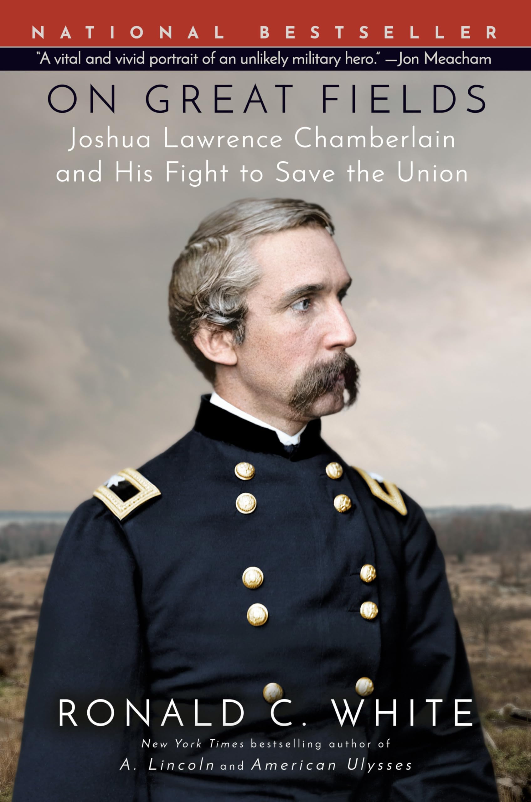 On Great Fields: Joshua Lawrence Chamberlain and His Fight to Save the Union Memories