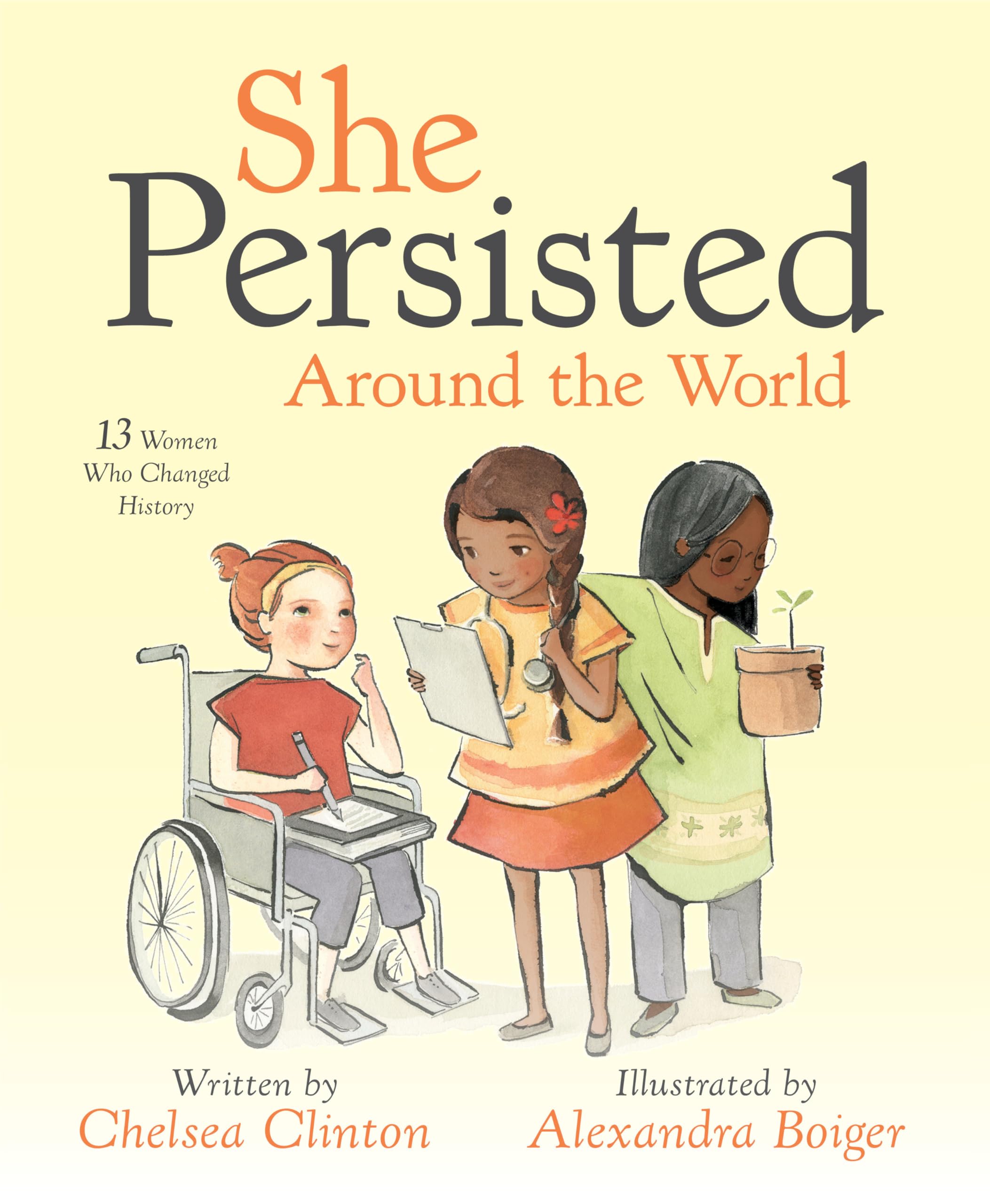 She Persisted Around the World: 13 Women Who Changed History Parents & Children