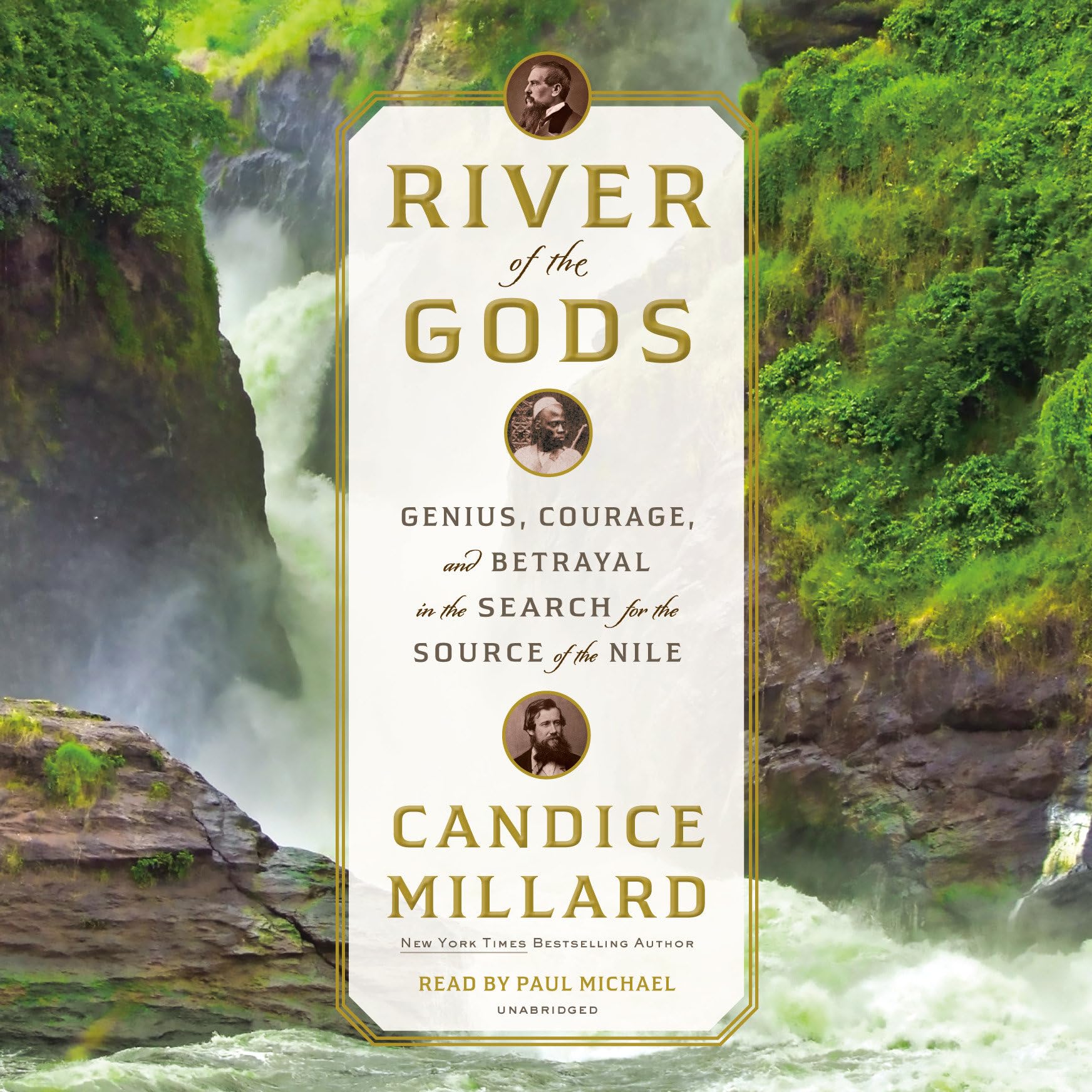 River of the Gods: Genius, Courage, and Betrayal in the Search for the Source of the Nile Politics & Society Books