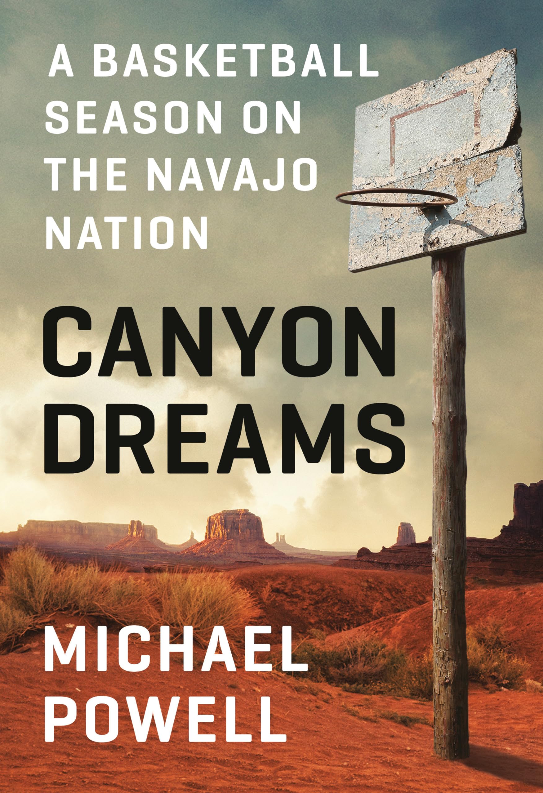 Canyon Dreams: A Basketball Season on the Navajo Nation Books