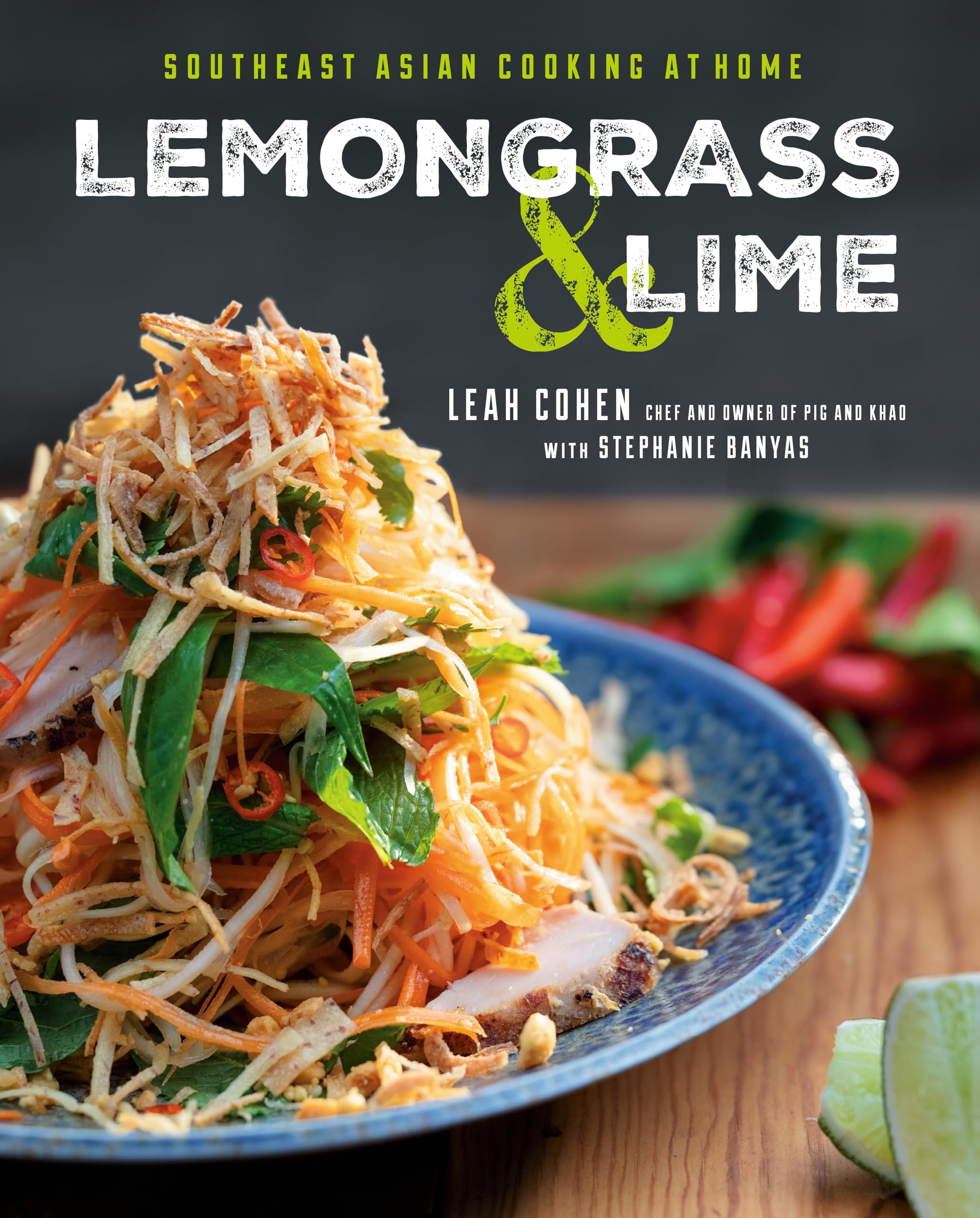 Lemongrass and Lime: Southeast Asian Cooking at Home: A Cookbook Leisure, Home & Garden
