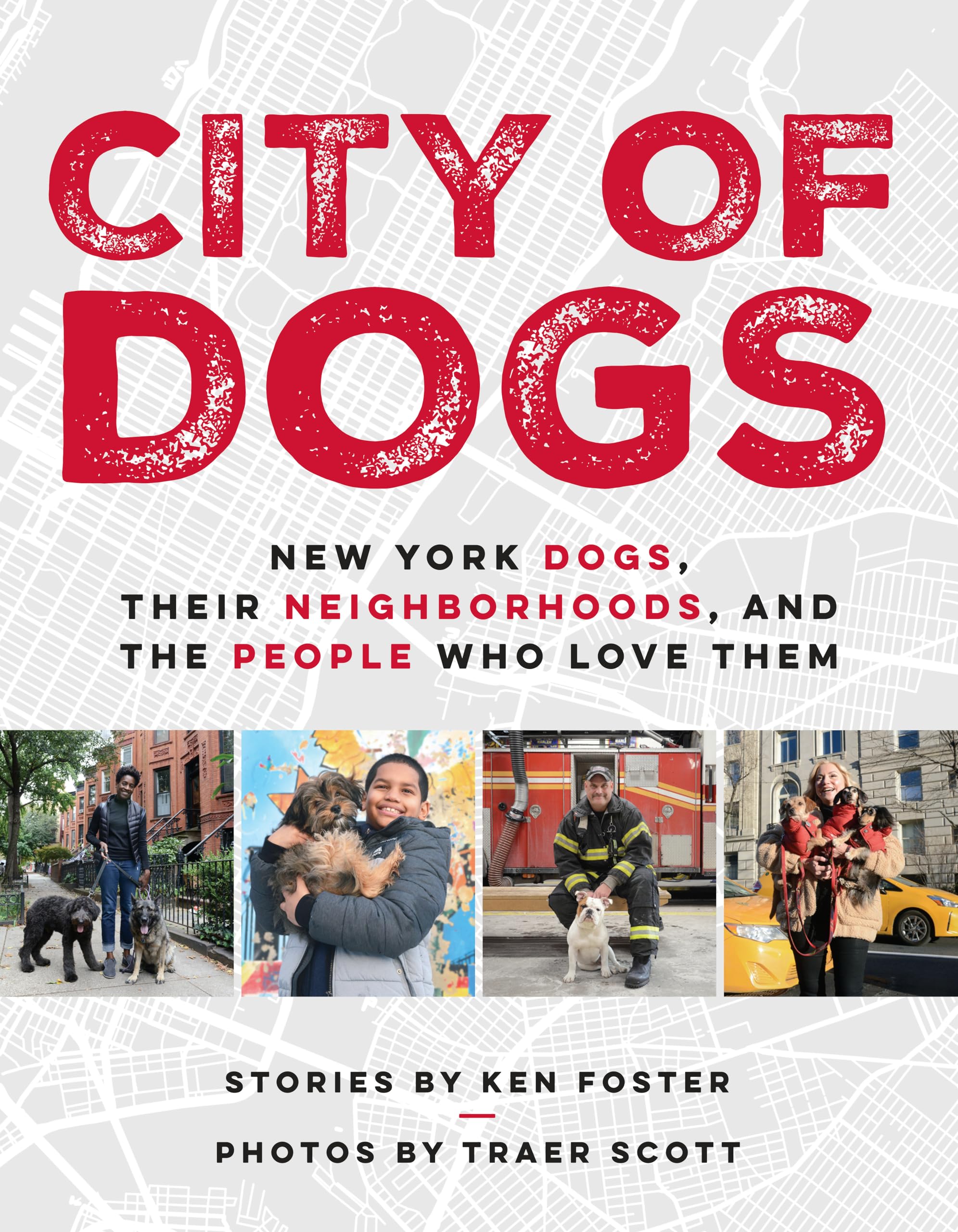 City of Dogs: New York Dogs, Their Neighborhoods, and the People Who Love Them Photography
