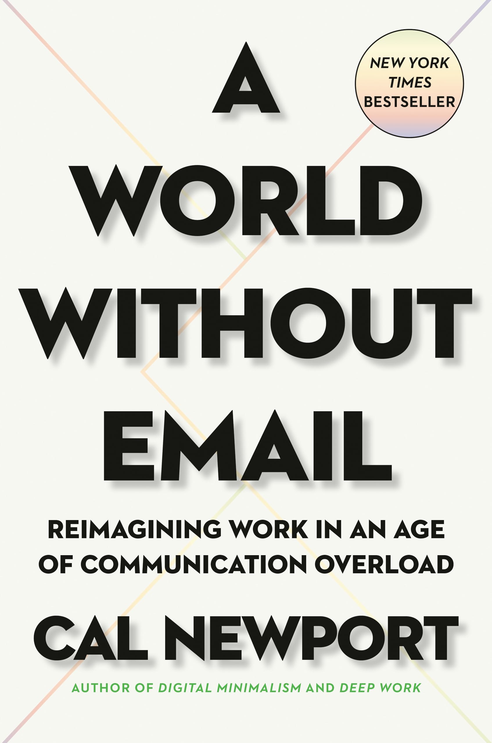 A World Without Email: Reimagining Work in an Age of Communication Overload book