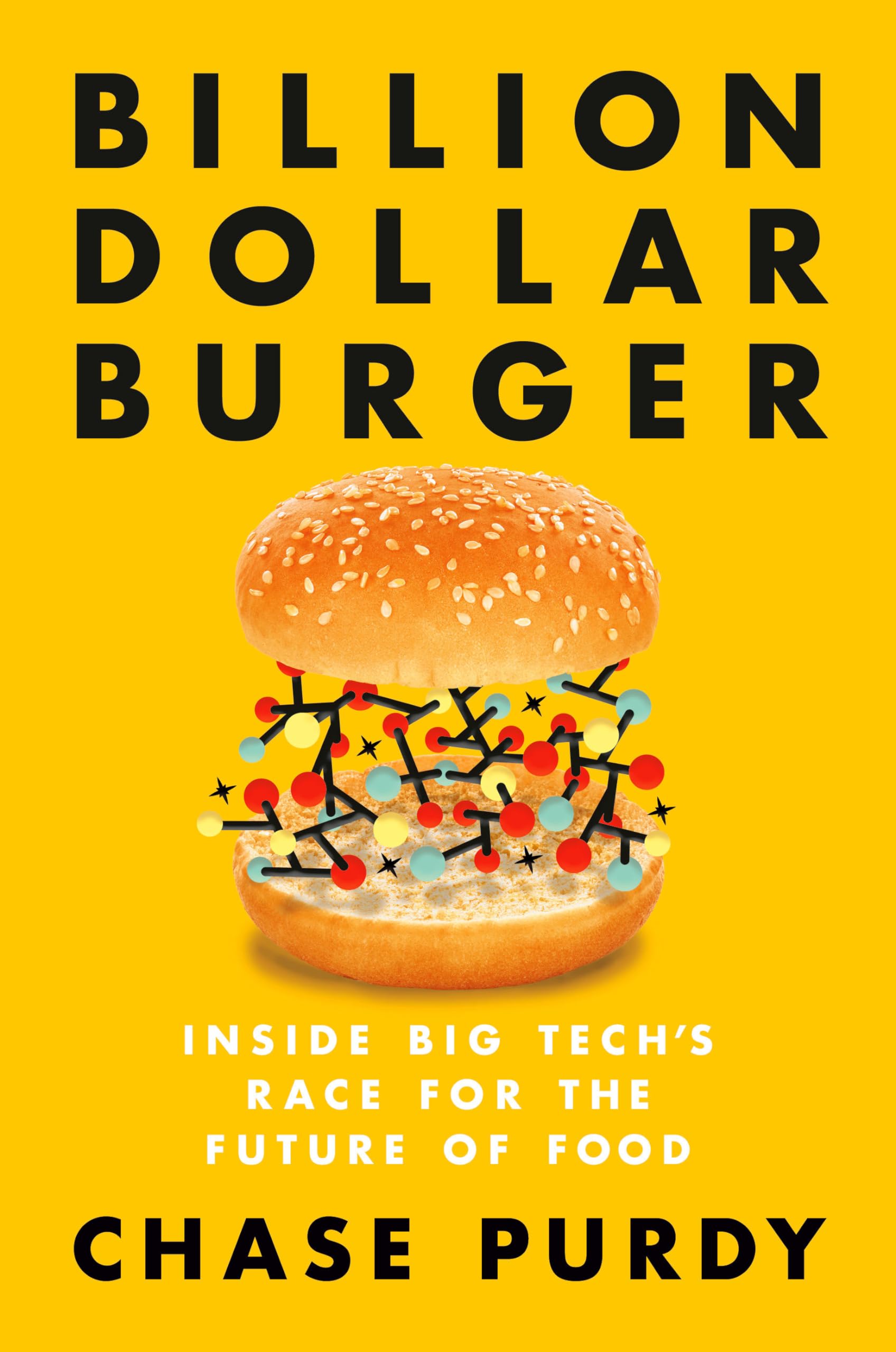 Billion Dollar Burger: Inside Big Tech's Race for the Future of Food Books