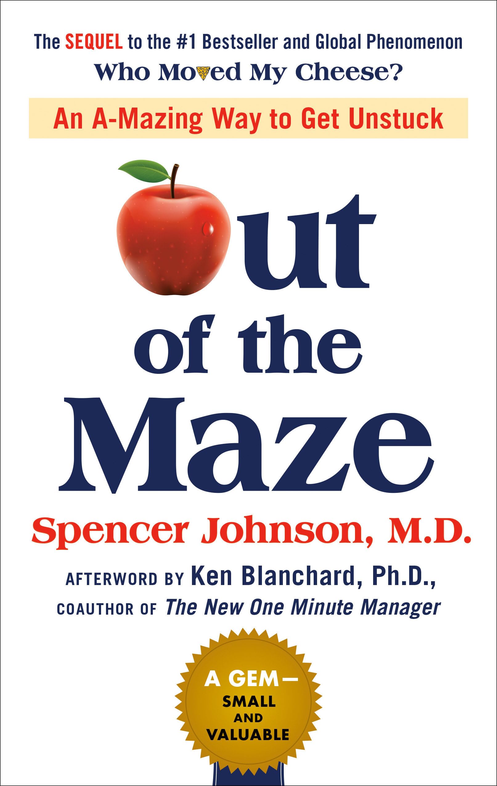Out of the Maze: An A-Mazing Way to Get Unstuck Business, Finance & Career