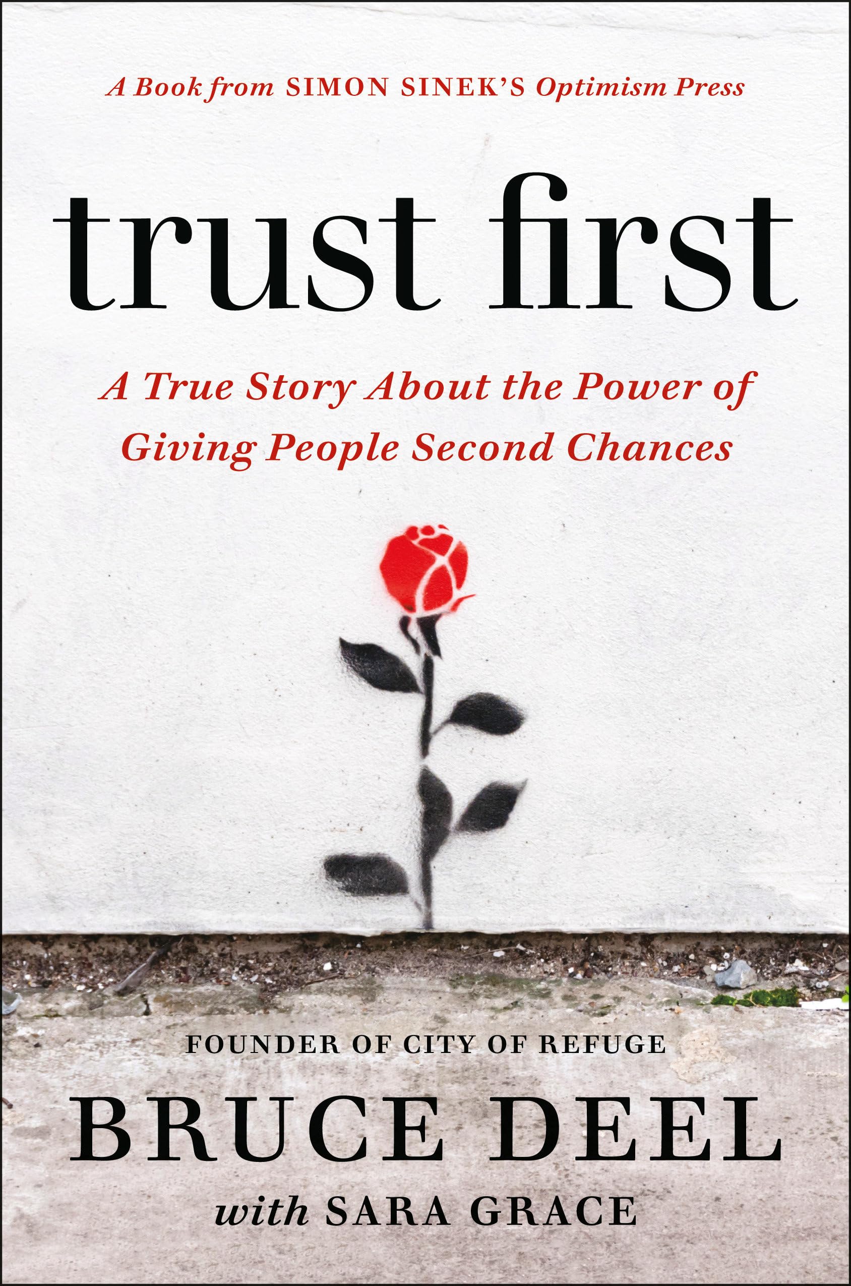 Trust First: A True Story about the Power of Giving People Second Chances Books