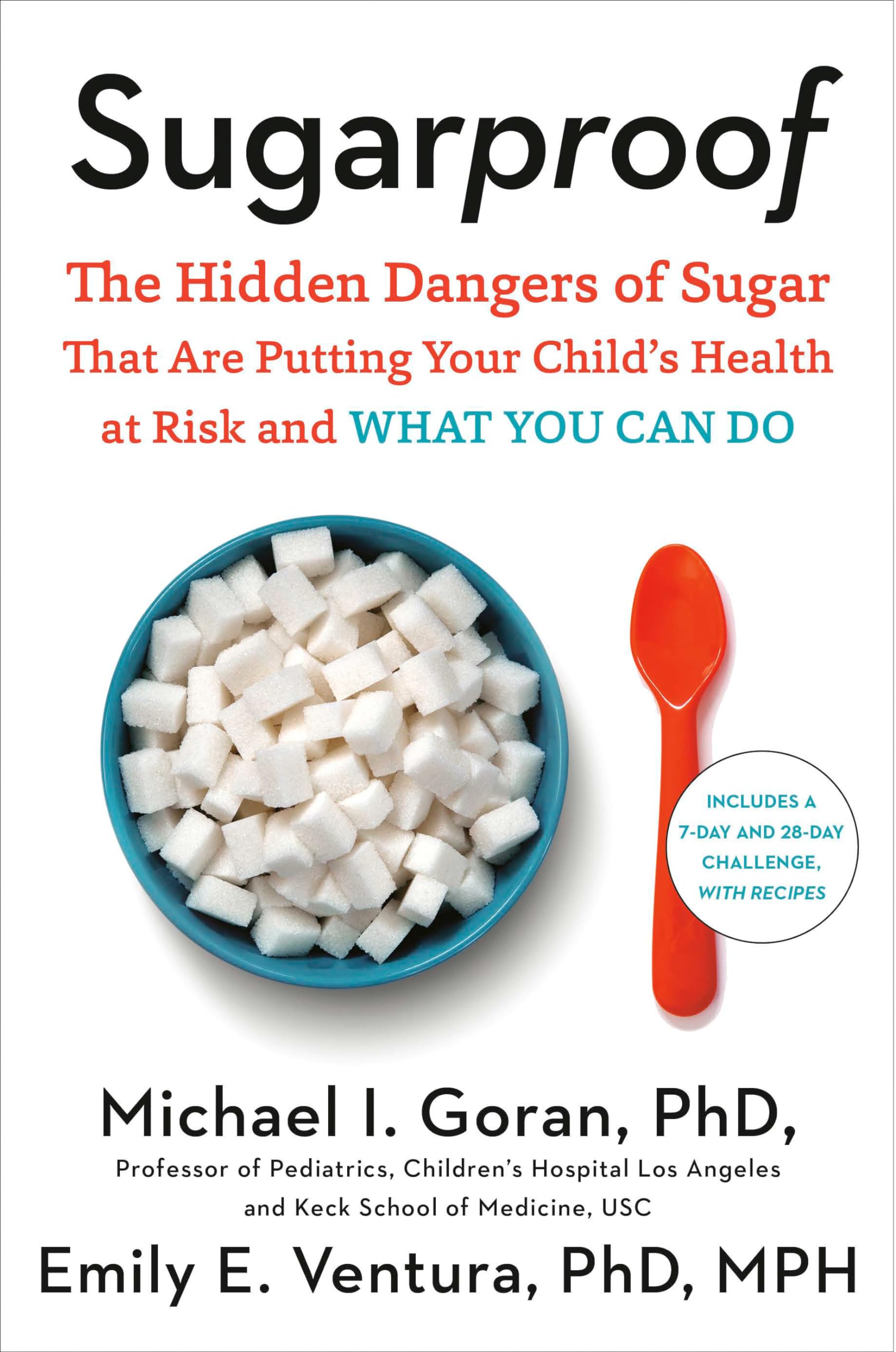 Sugarproof: The Hidden Dangers of Sugar That Are Putting Your Child's Health at Risk and What You Can Do Parents & Children