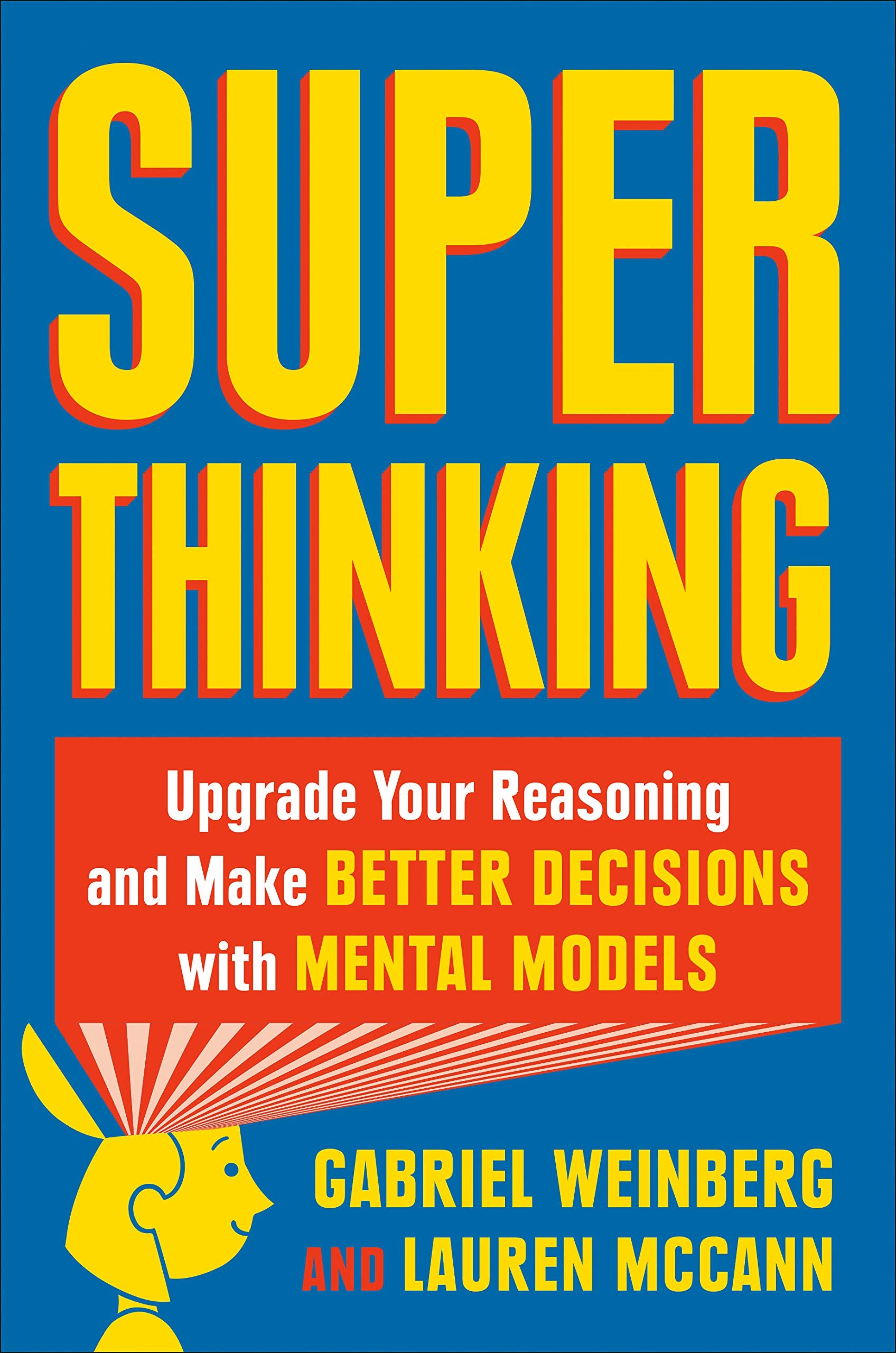 Super Thinking: The Big Book of Mental Models Business, Finance & Career