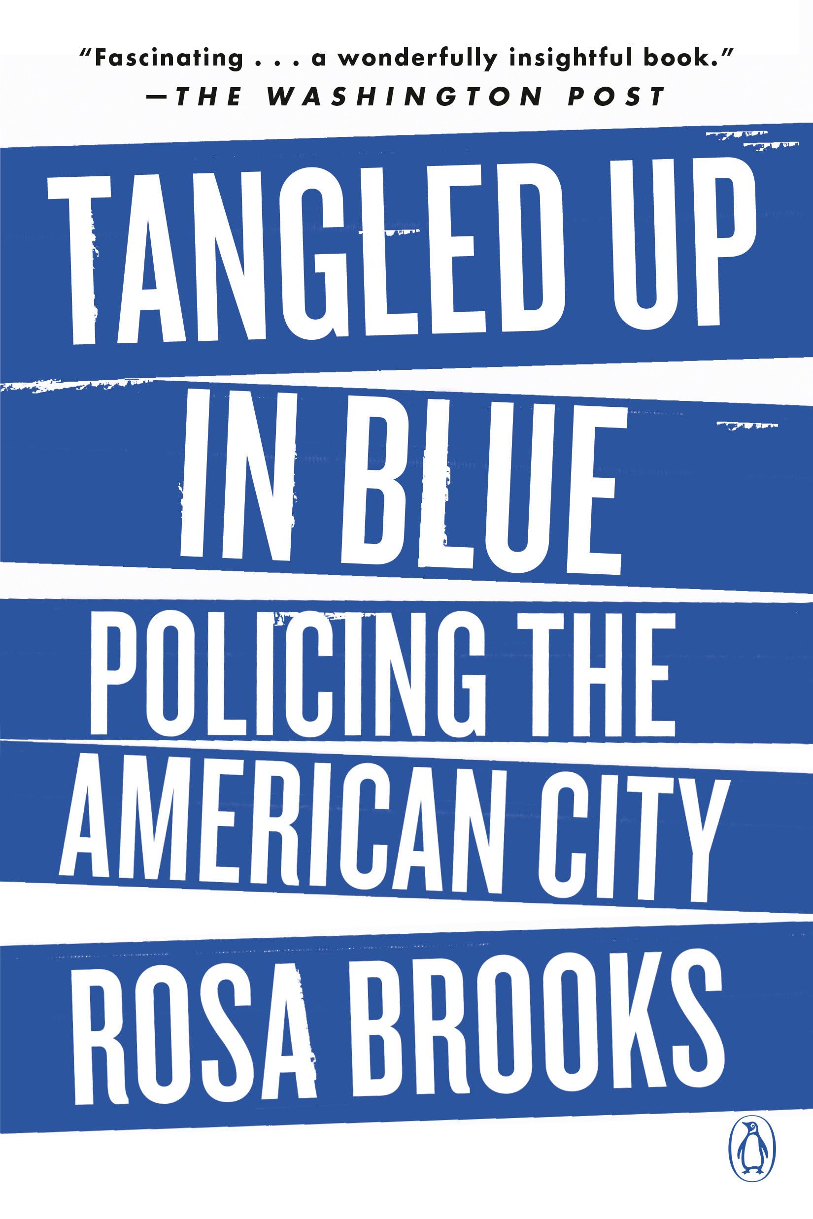Tangled Up in Blue: Policing the American City Law