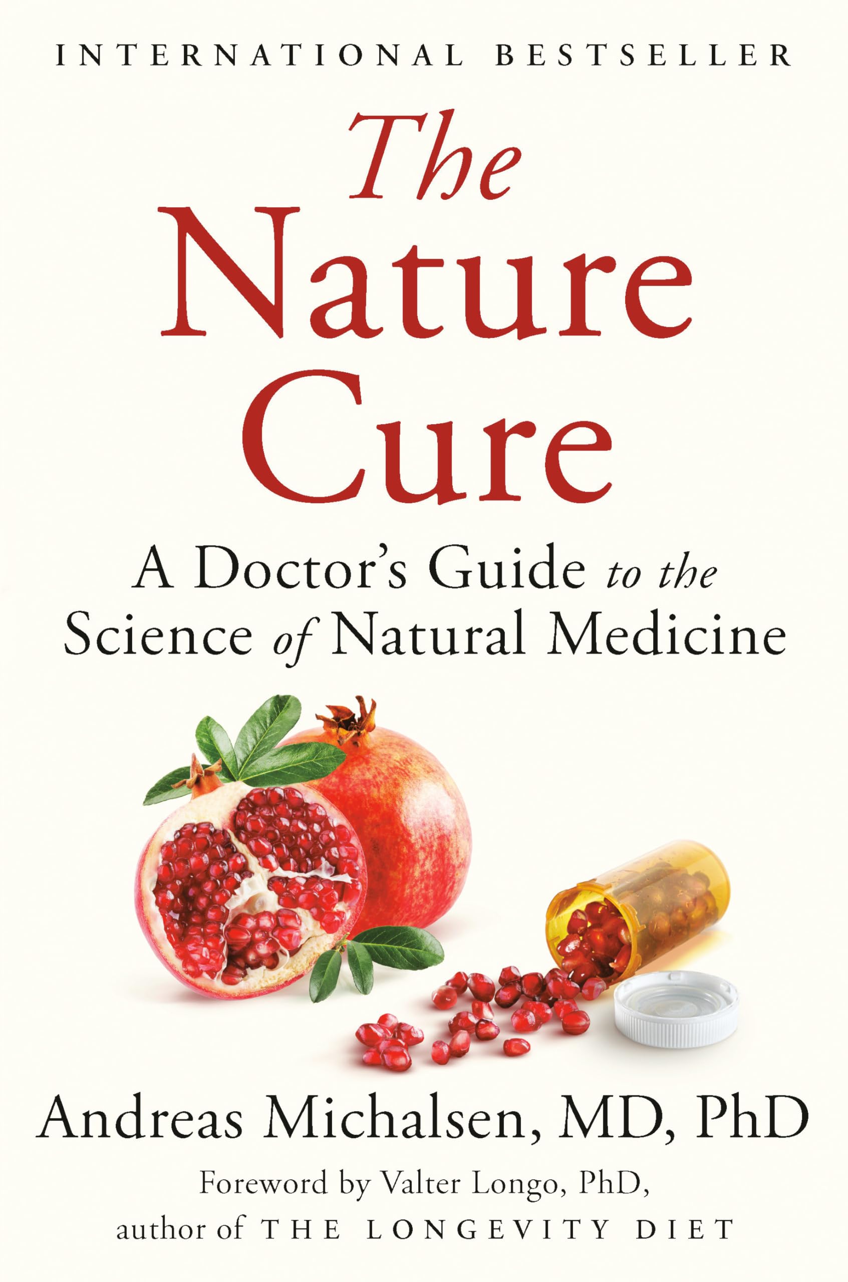 The Nature Cure: A Doctor's Guide to the Science of Natural Medicine Medicine