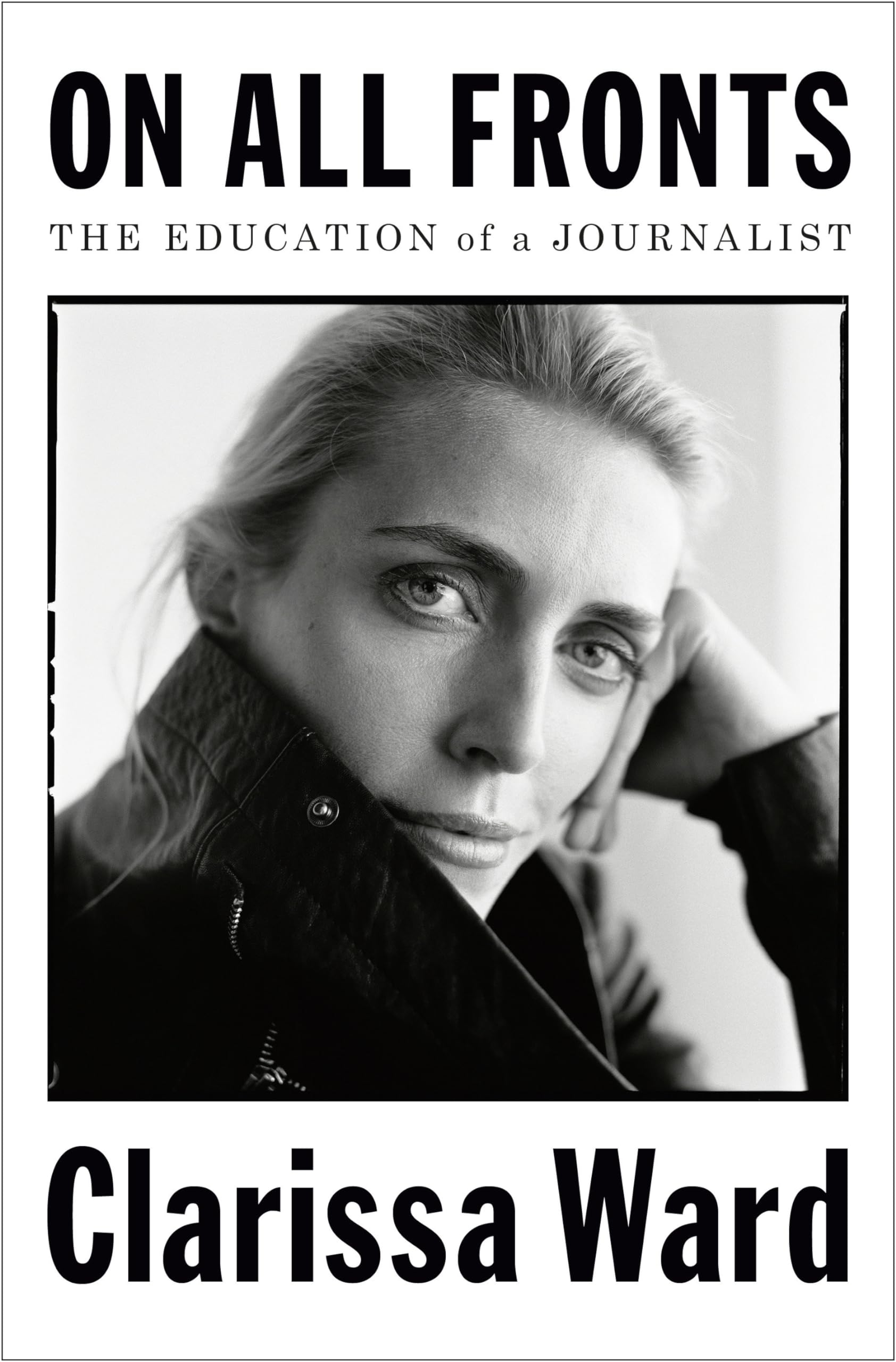 On All Fronts: The Education of a Journalist Media & Communication