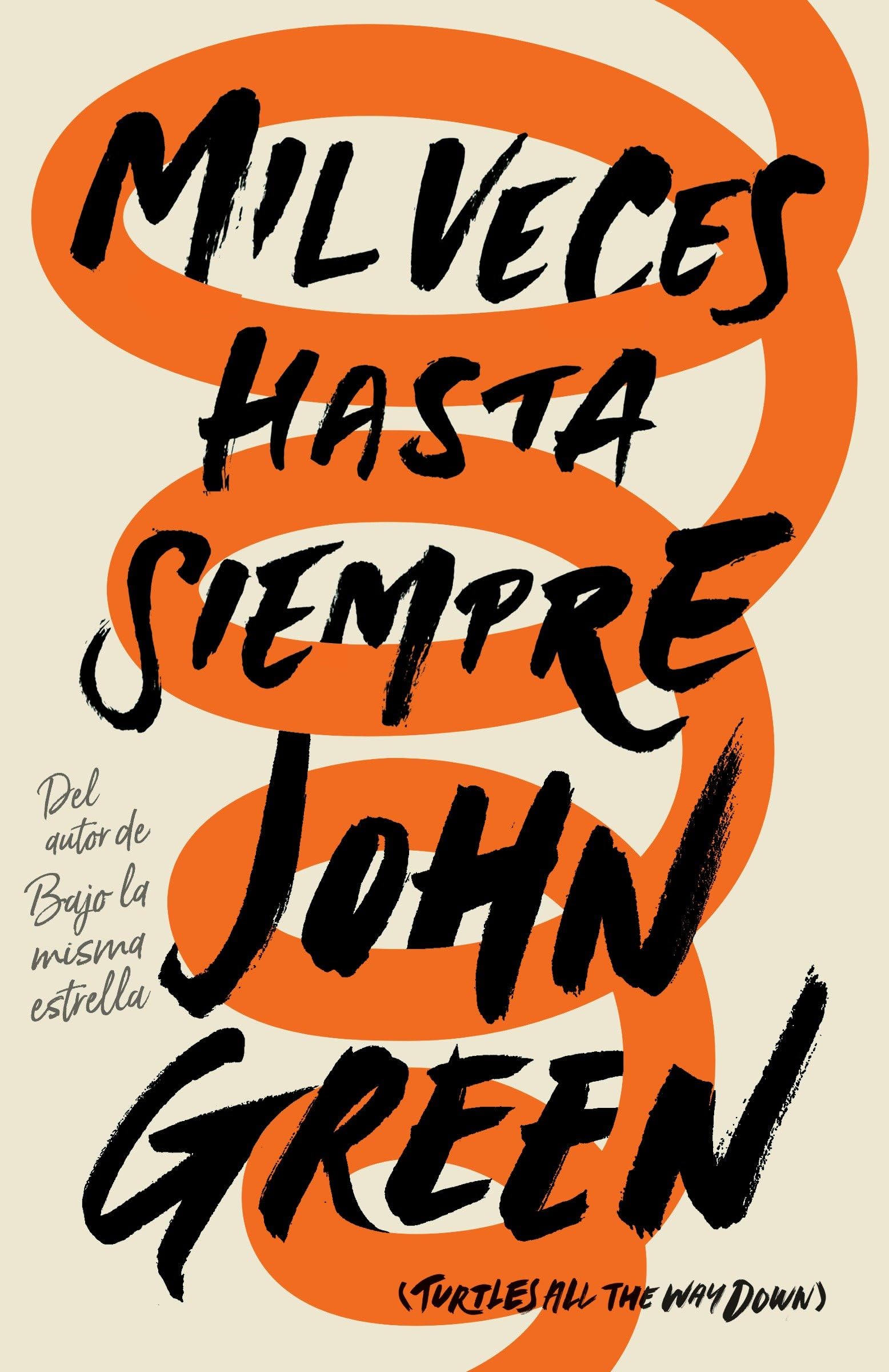 Mil Veces Hasta Siempre: Spanish-Language Edition of Turtles All the Way Down Foreign Languages ​​& Dictionaries