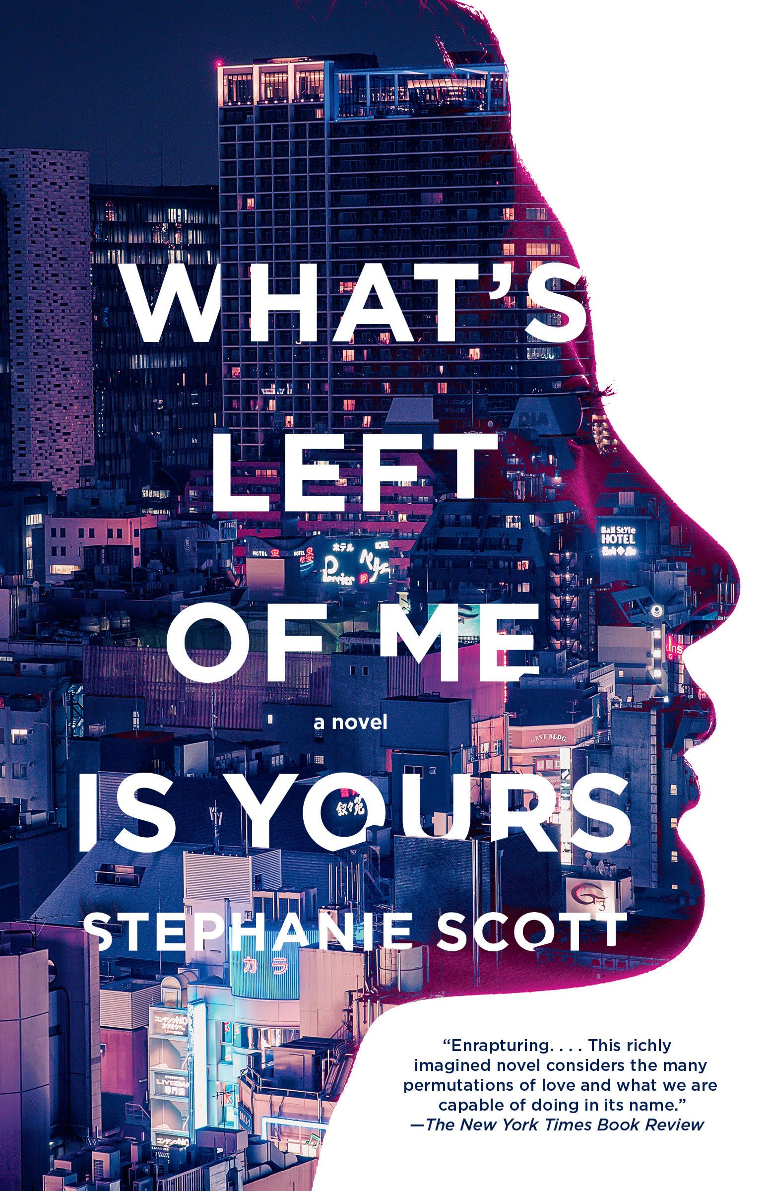 What's Left of Me Is Yours: A Novel Historical Fiction