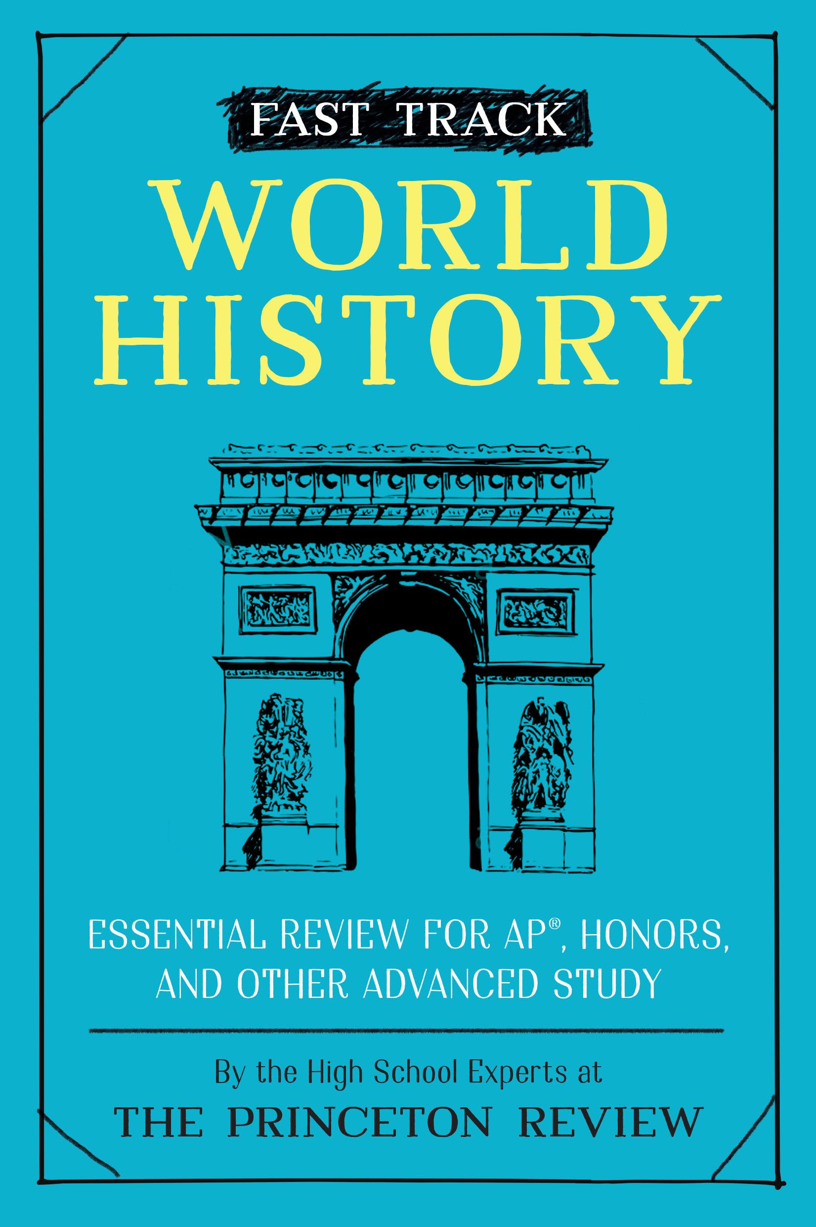 Fast Track: World History: Essential Review for AP, Honors, and Other Advanced Study book