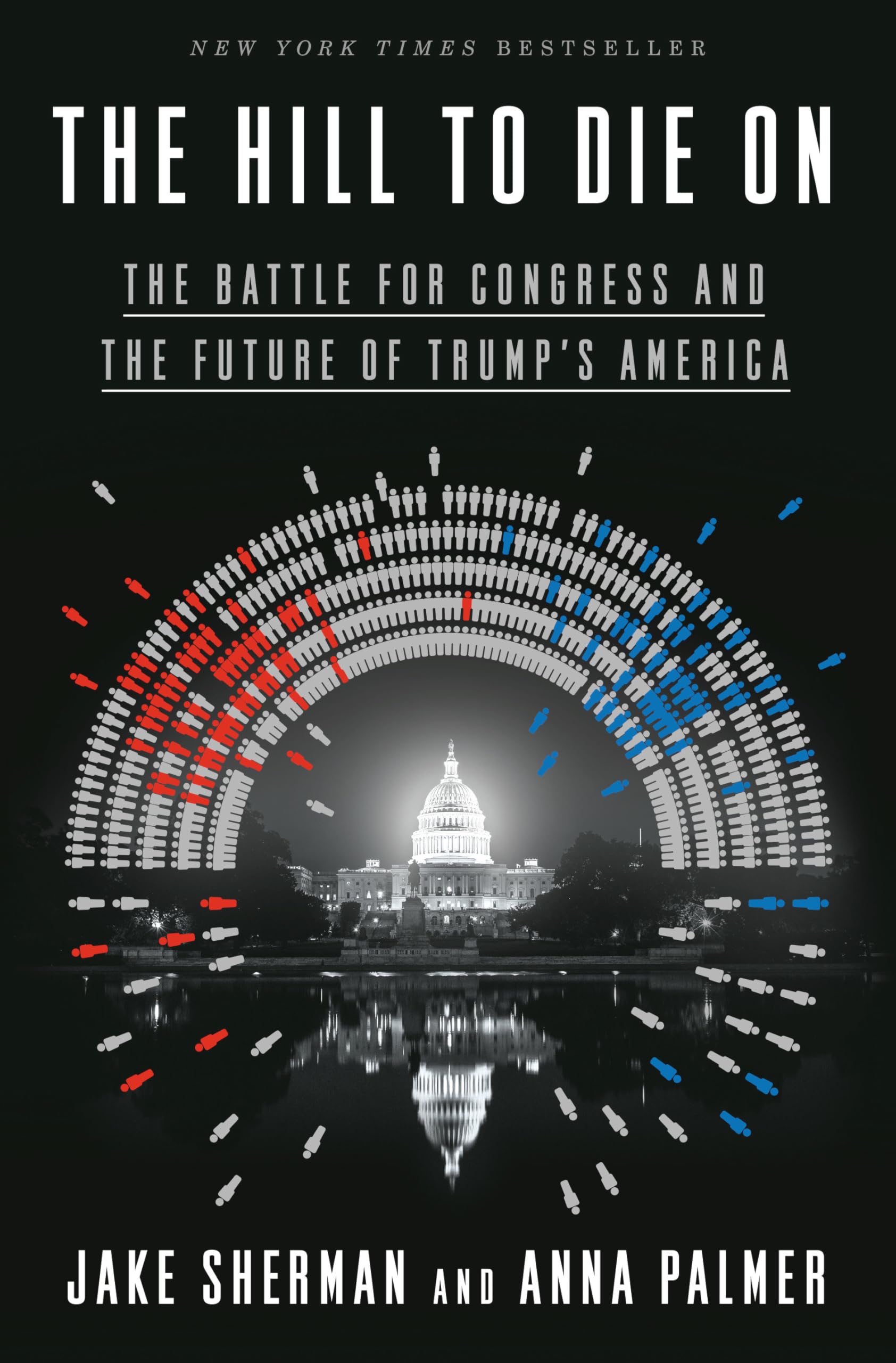 The Hill to Die On: The Battle for Congress and the Future of Trump's America Memories