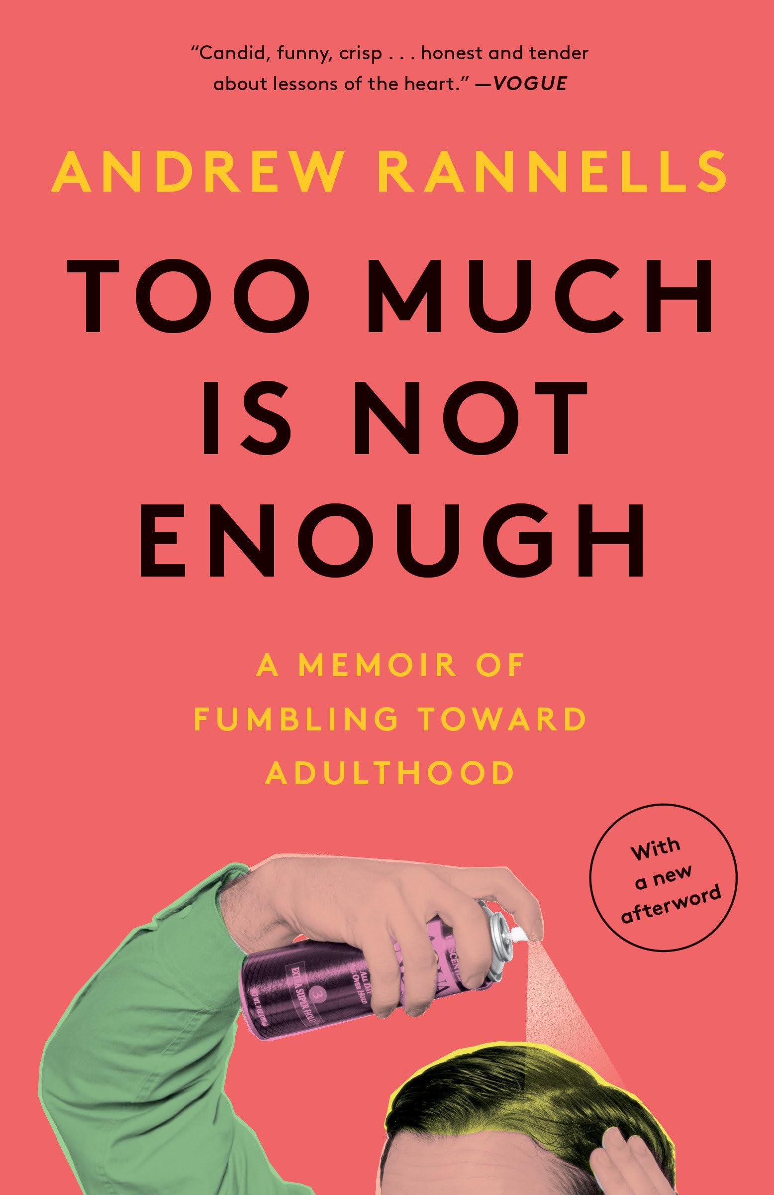 Too Much Is Not Enough: A Memoir of Fumbling Toward Adulthood Essays & Short Stories